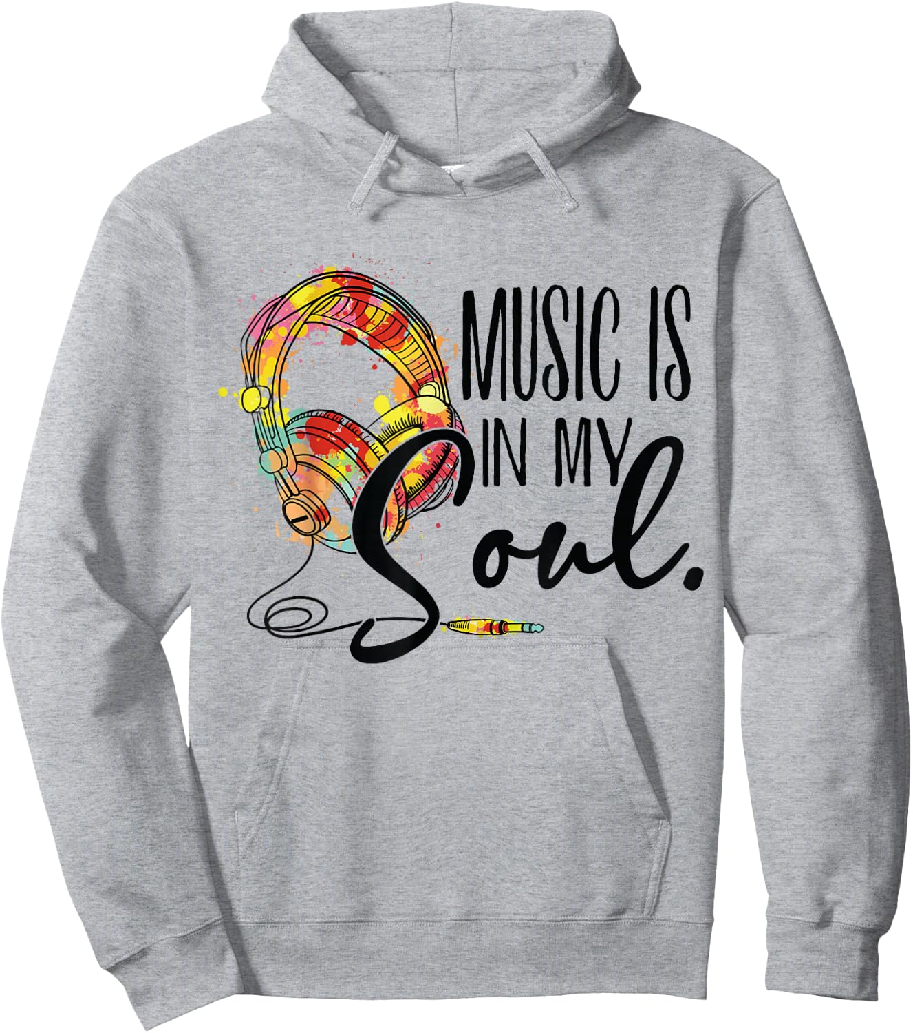 Music is in my Soul Headphones Music Hoodie - Hoodie | Ash