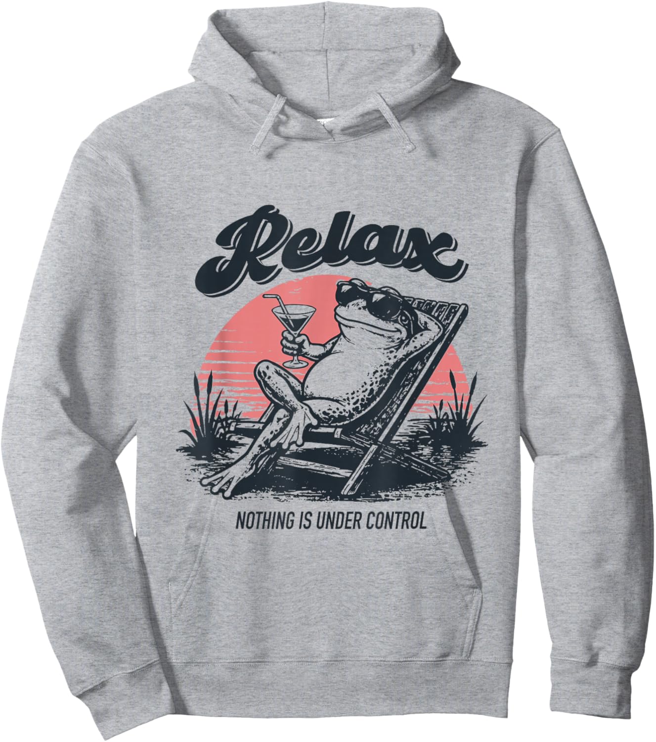 Frog Relax Nothing is Under Control Funny Frog Hoodie - Hoodie | Ash