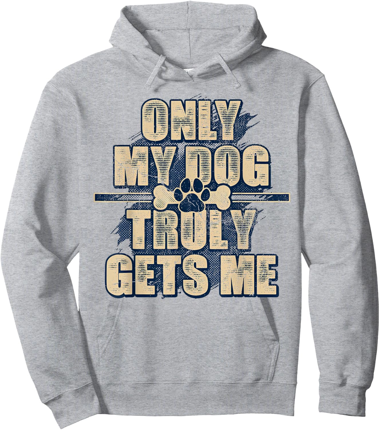 Only My Dog Truly Gets Me Hoodie - Hoodie | Ash