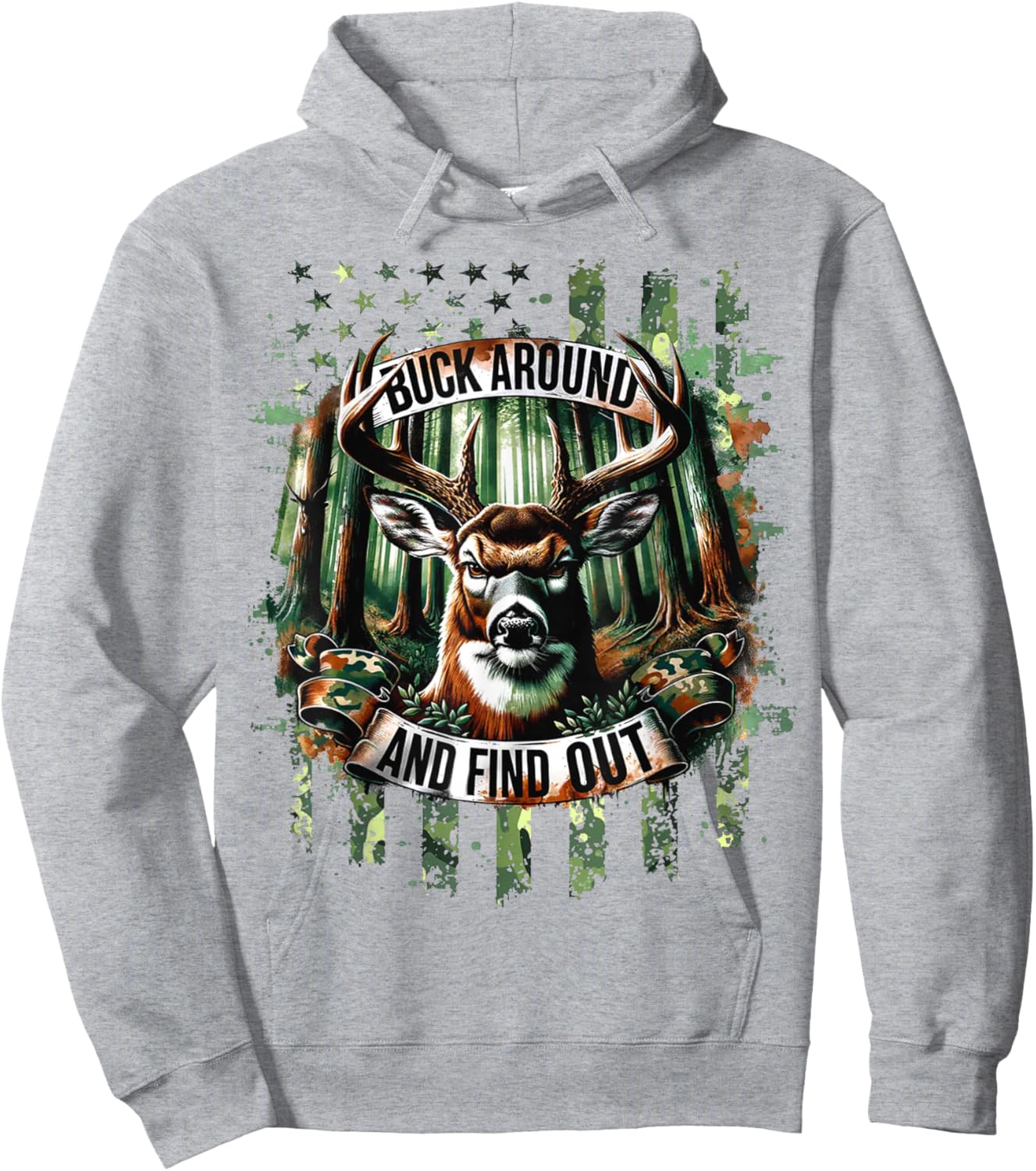 Buck Around And Find Out - Deer Hunting Lover Hoodie - Hoodie | Ash