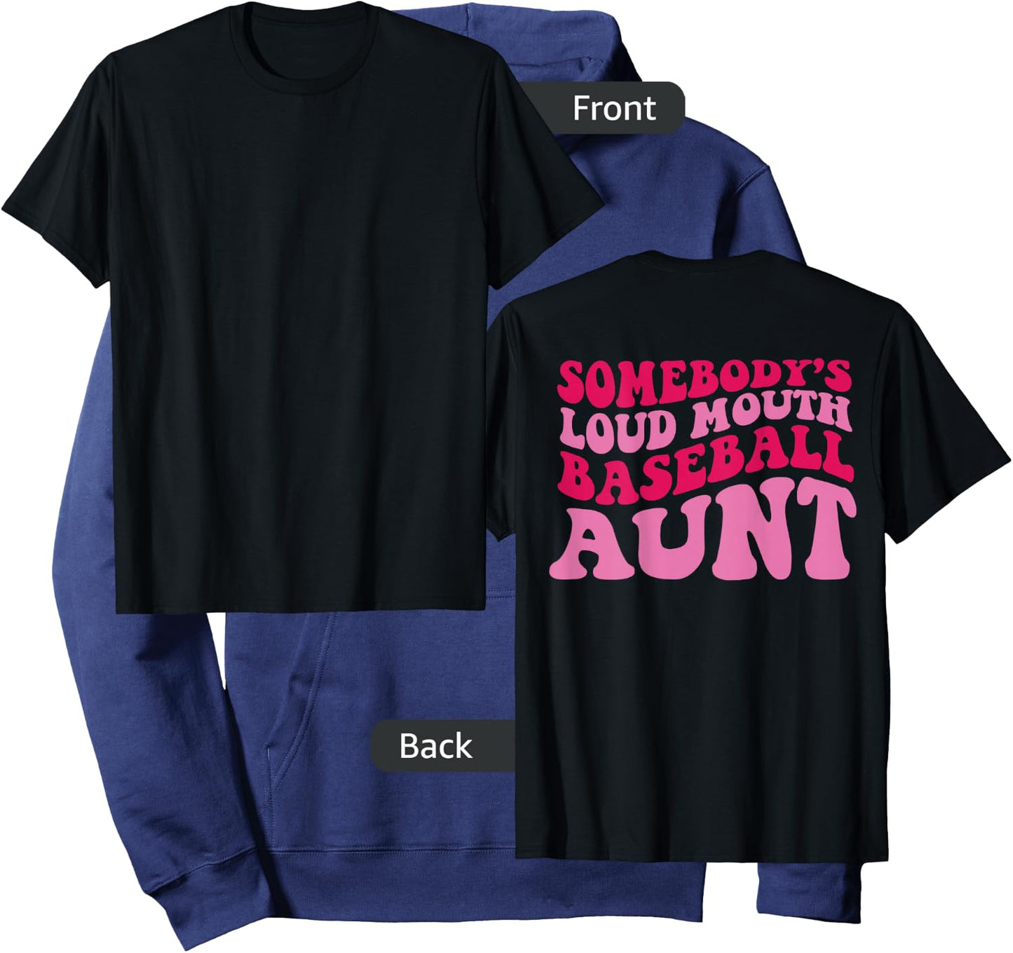 Somebody's Loud Mouth Baseball Aunt on back Hoodie - Hoodie | Navy