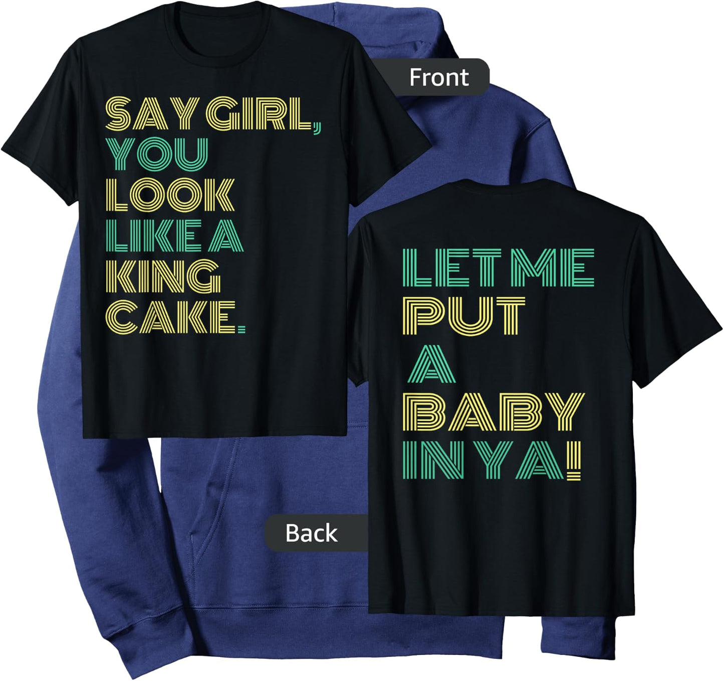 Say Girl You Look Like A King Cake Hoodie - Hoodie | Navy