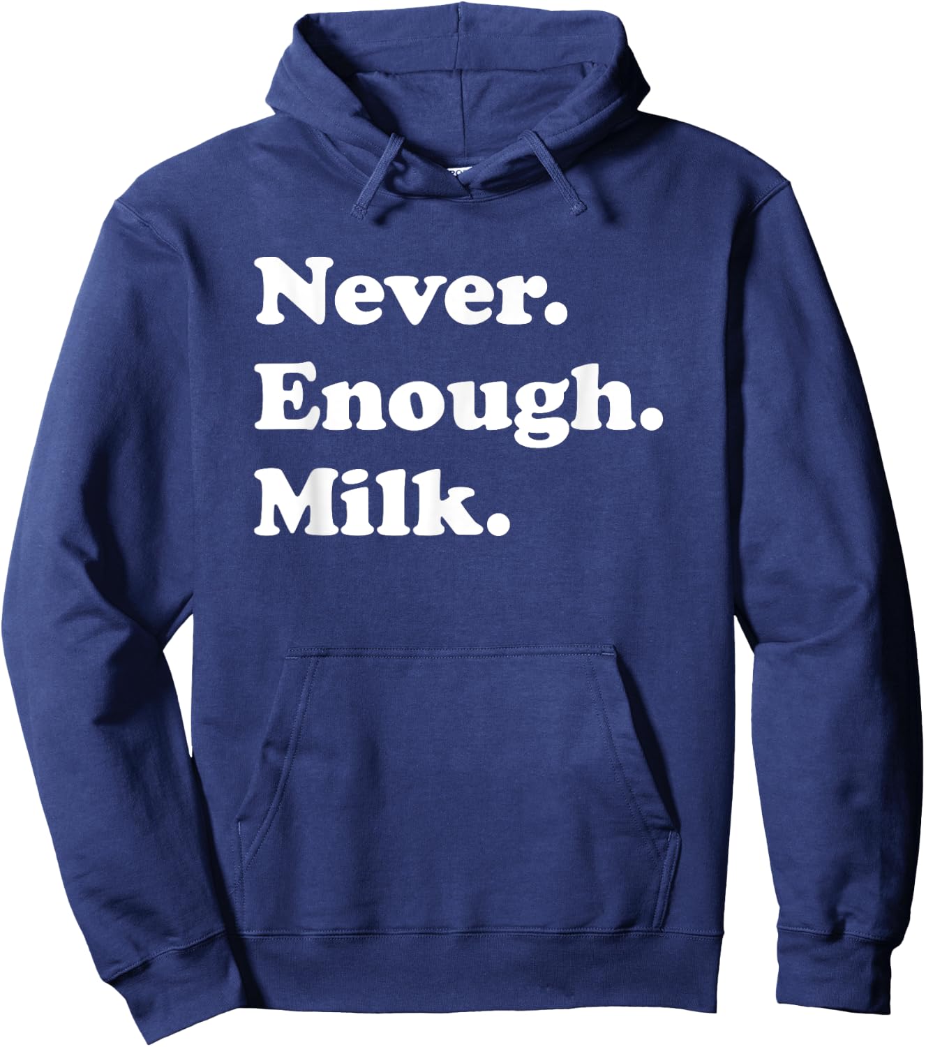 Never Enough Milk Funny Milk Hoodie - Hoodie | Navy