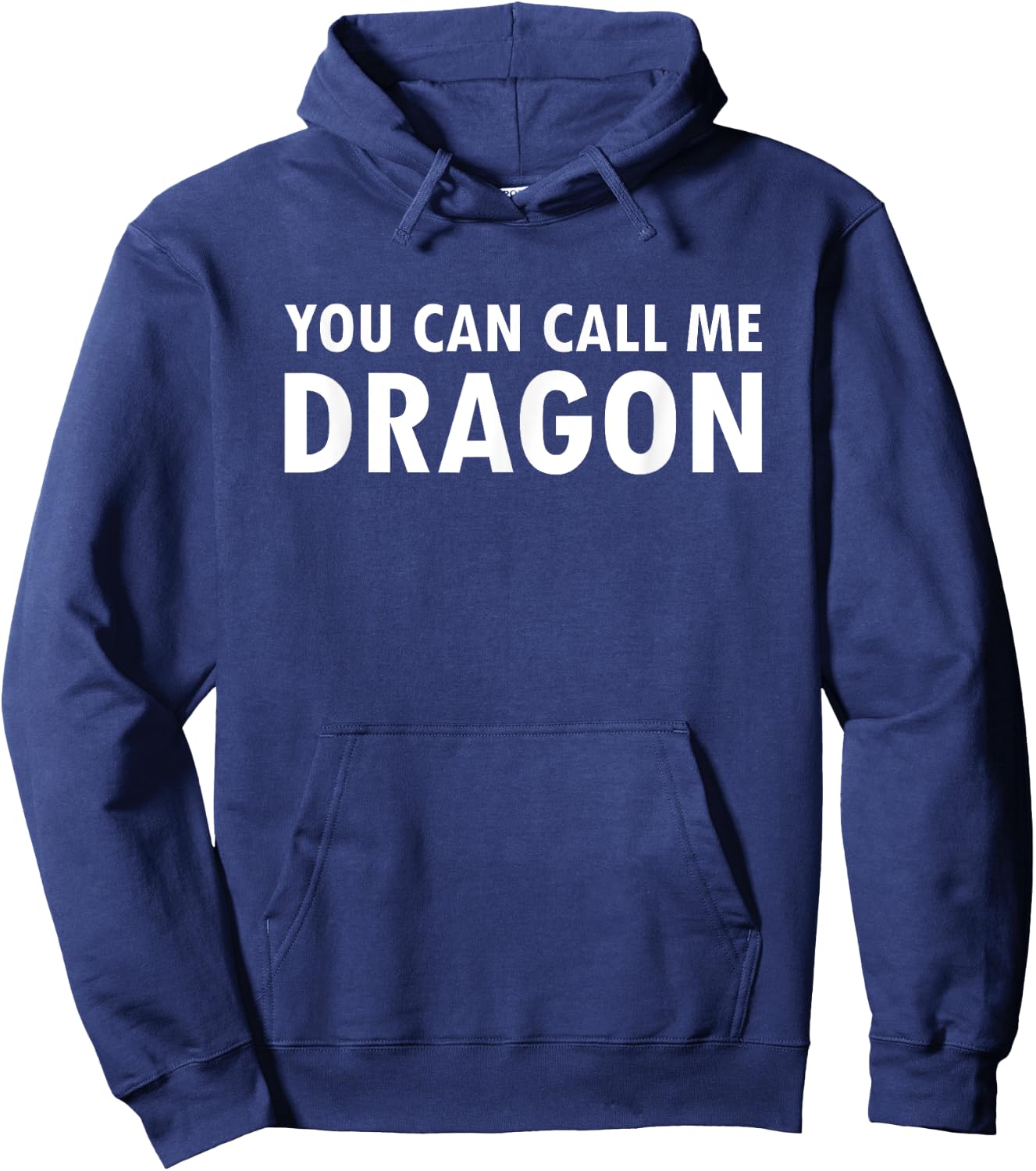 You Can Call Me Dragon Funny Saying Gift Hoodie - Hoodie | Navy