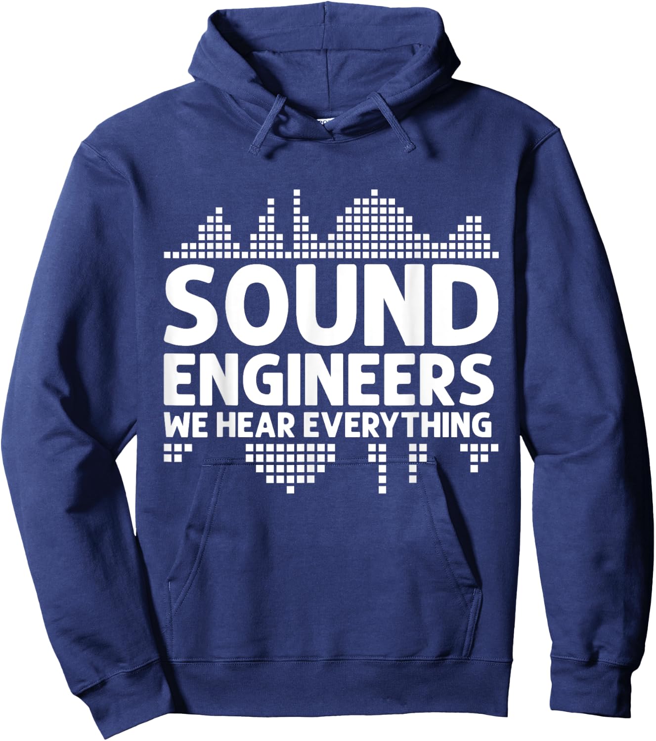 We hear Everything Sound Engineer Hoodie - Hoodie | Navy