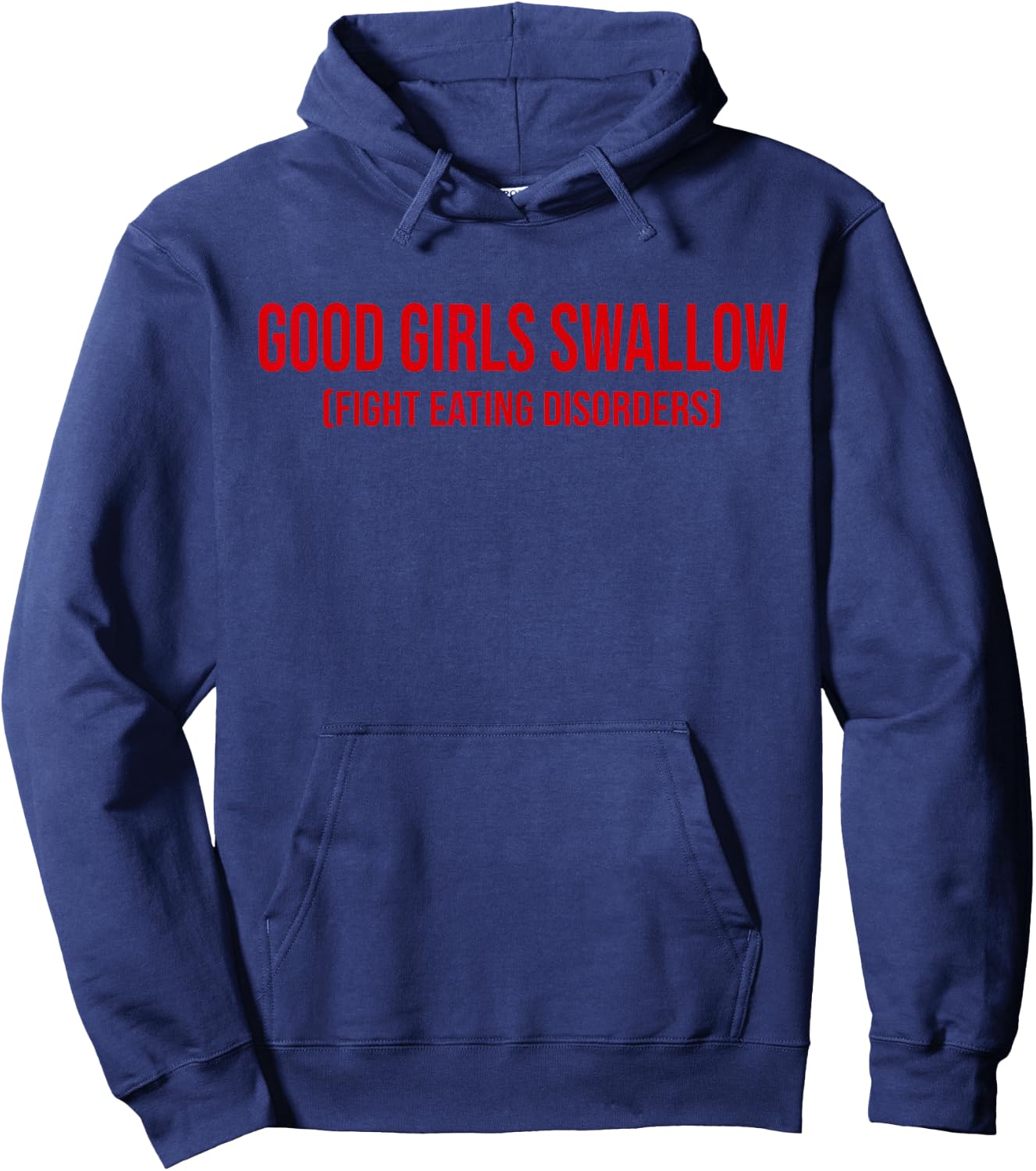 Good Girls Swallow Fight Eating Disorders Hoodie - Hoodie | Navy