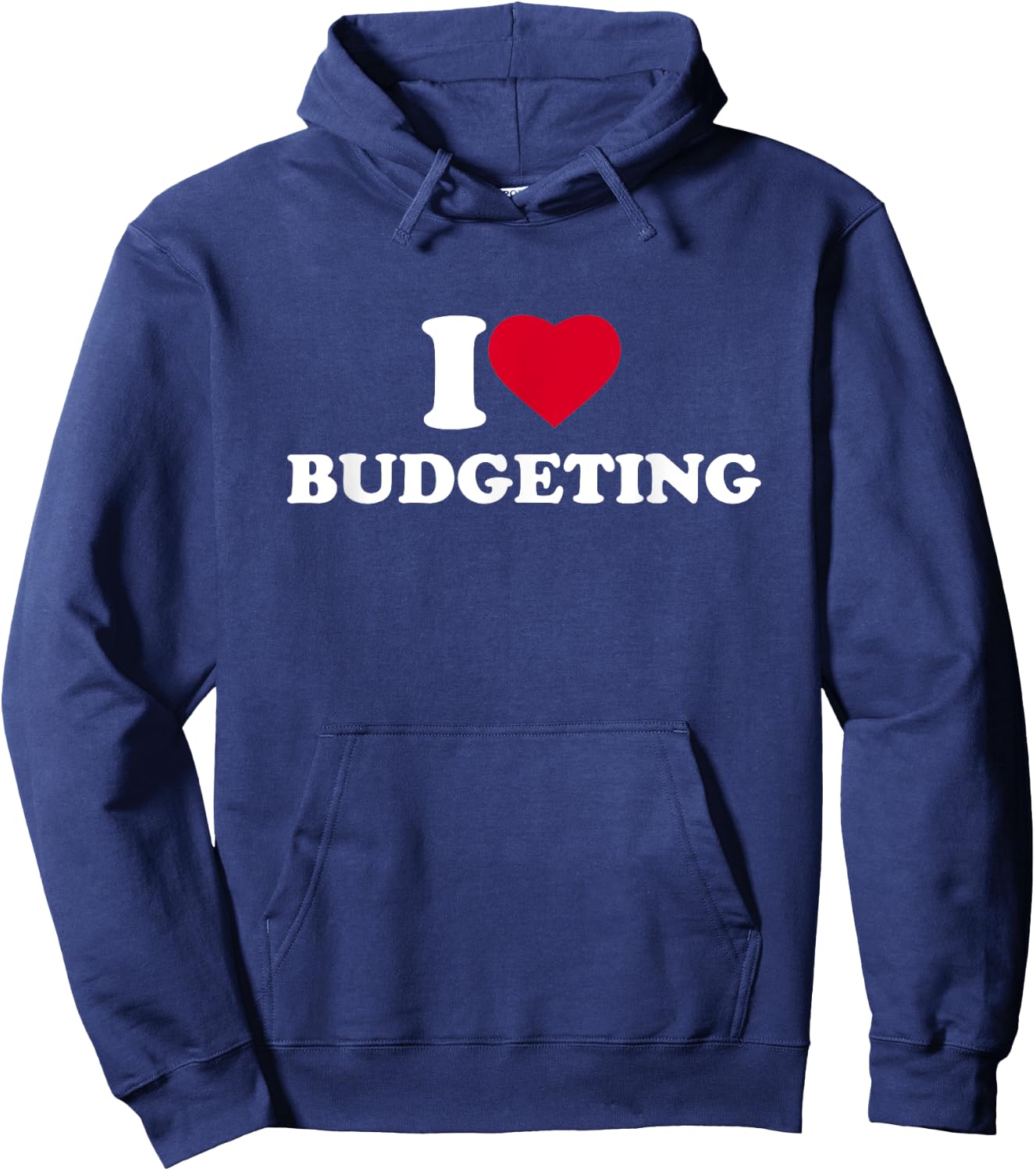 I Love Budgeting I Heart Budgeting Lover Hoodie - Hoodie | Navy