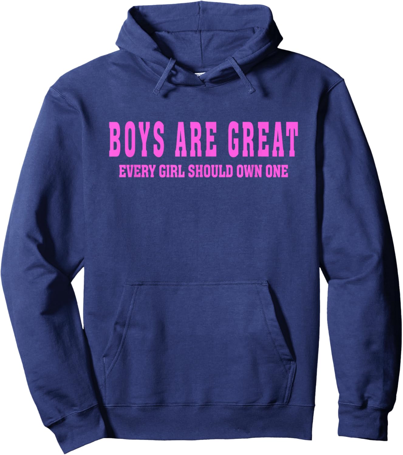 Boys are Great, Every Girl Should Own One Hoodie - Hoodie | Navy