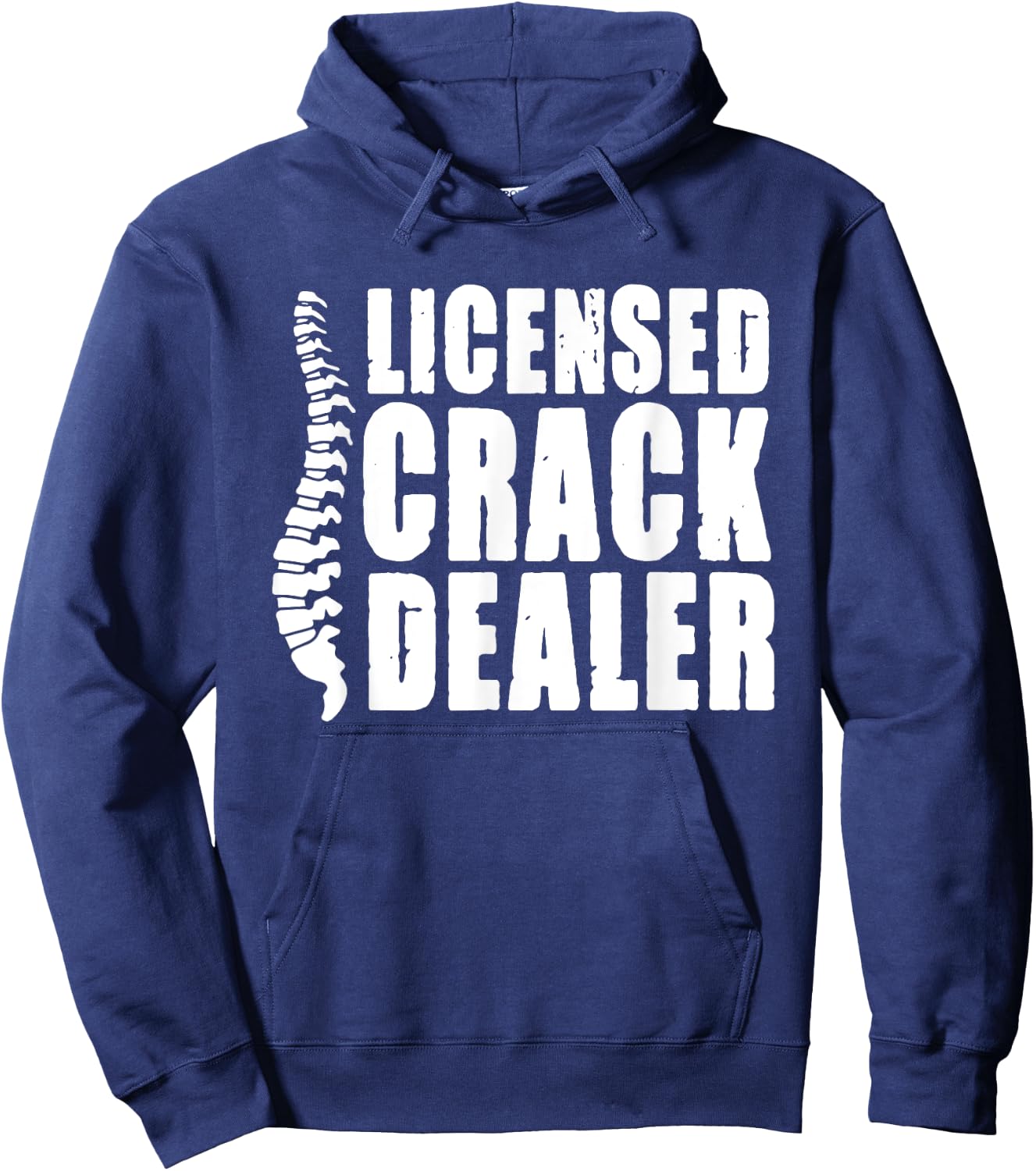 Licensed Crack Dealer Chiropractor Hoodie - Hoodie | Navy