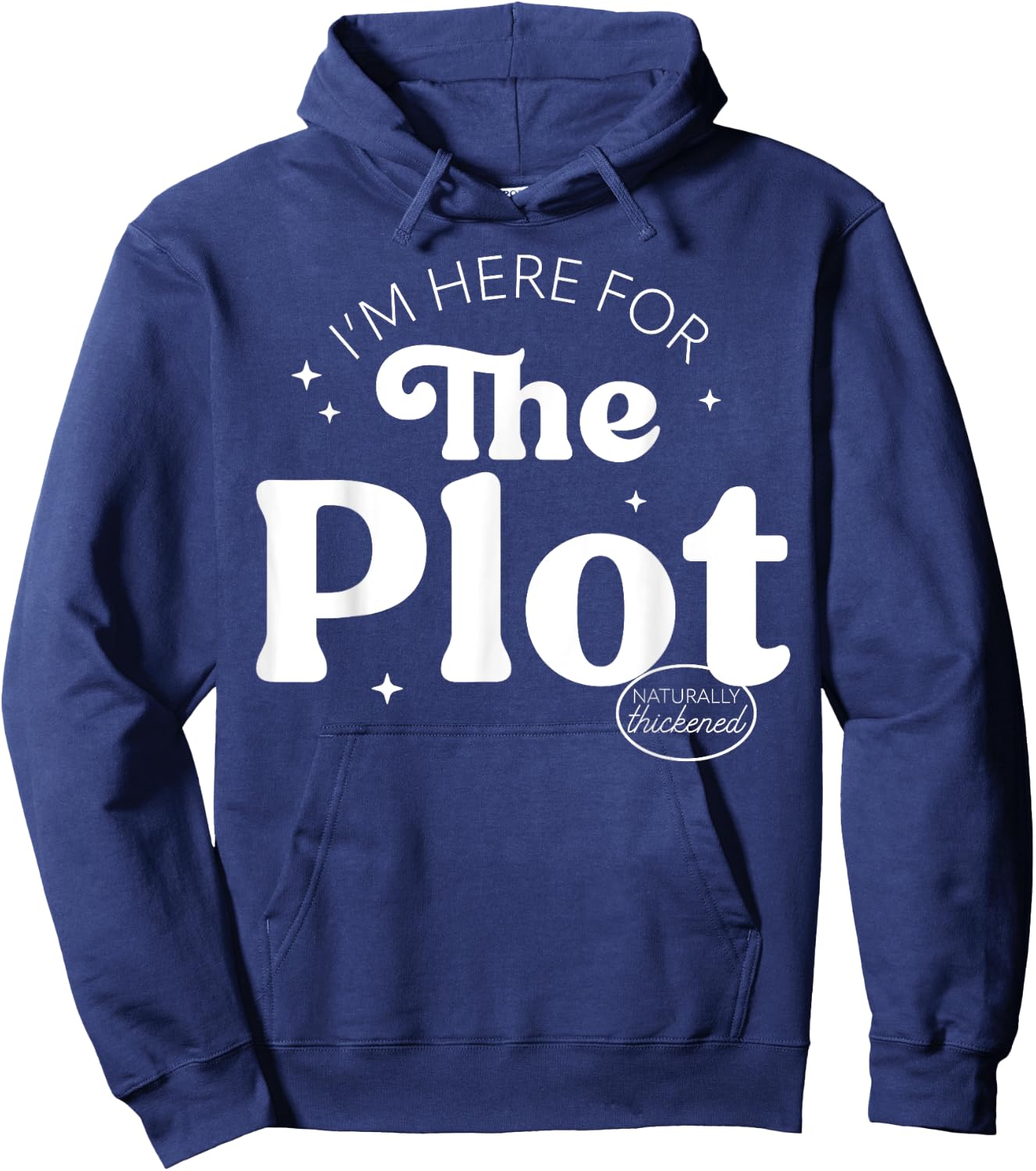 I'm Here For The Plot - Character Development Hoodie - Hoodie | Navy