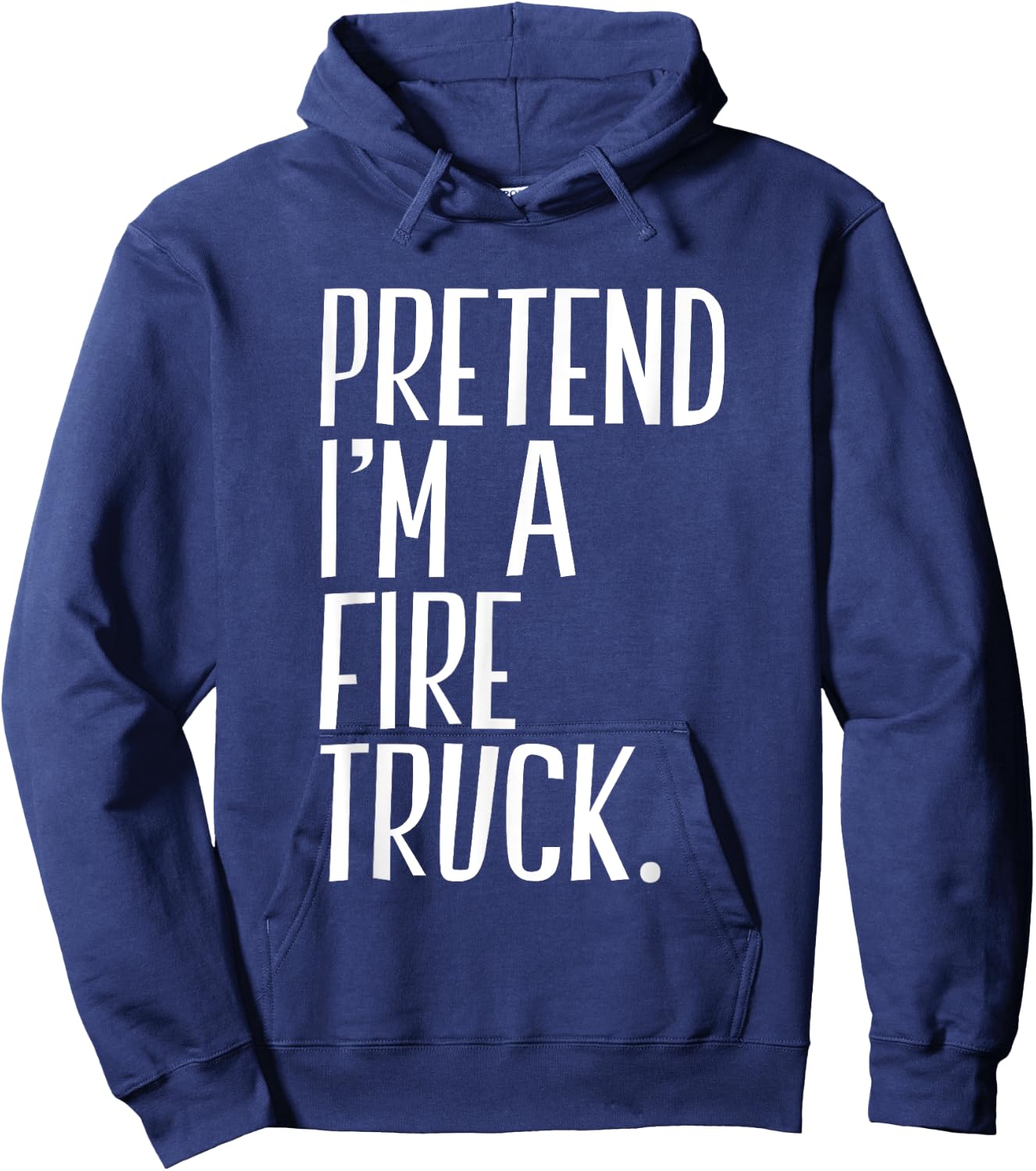 Pretend I'm A Fire Truck Funny Halloween Party Hoodie - Hoodie | Navy
