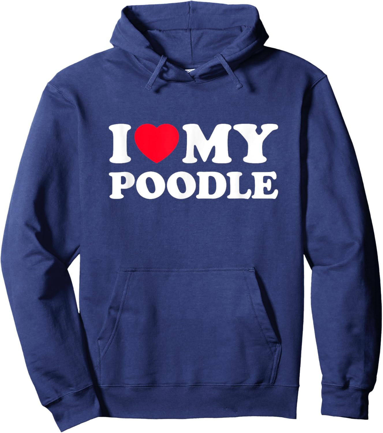 I Love My Poodle Hoodie - Hoodie | Navy