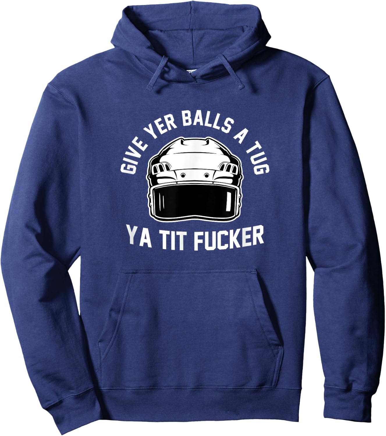 Give Yer Balls a Tug Ya Tit Fucker Small Hoodie - Hoodie | Navy