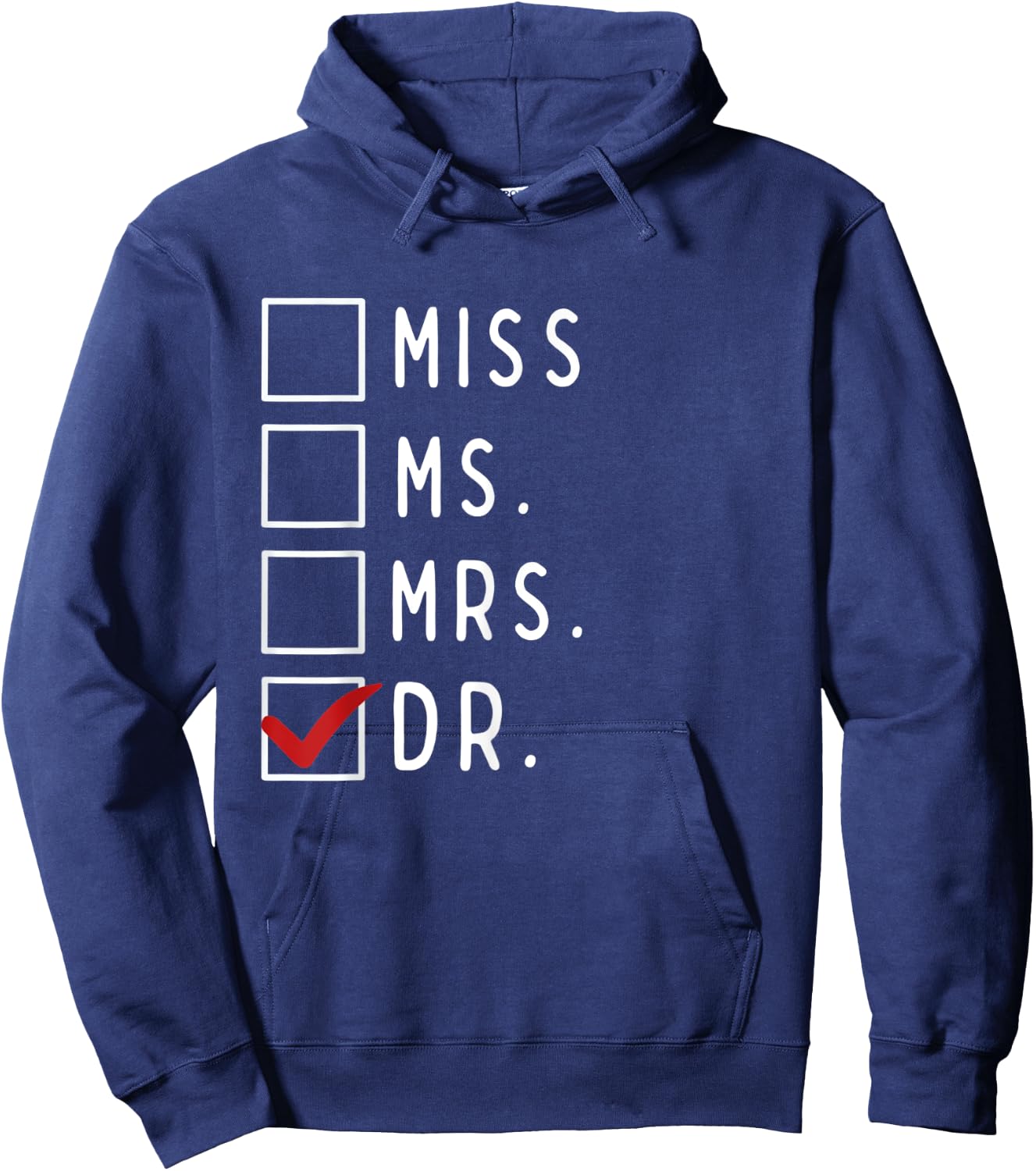 It's Not Miss Ms Mrs It's Dr Actually Doctor Hoodie - Hoodie | Navy