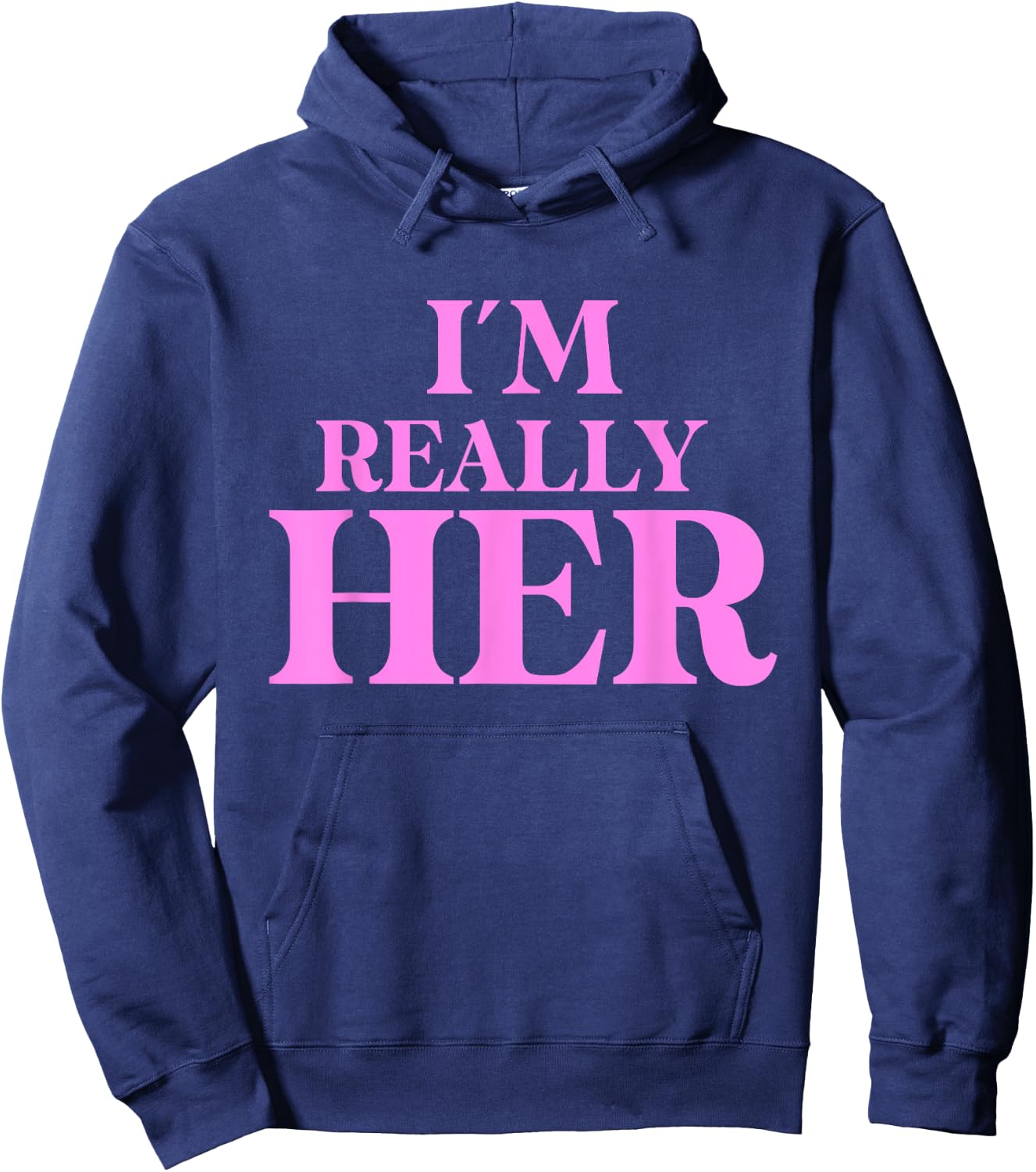 Funny I'm Really Her Apparel Hoodie - Hoodie | Navy