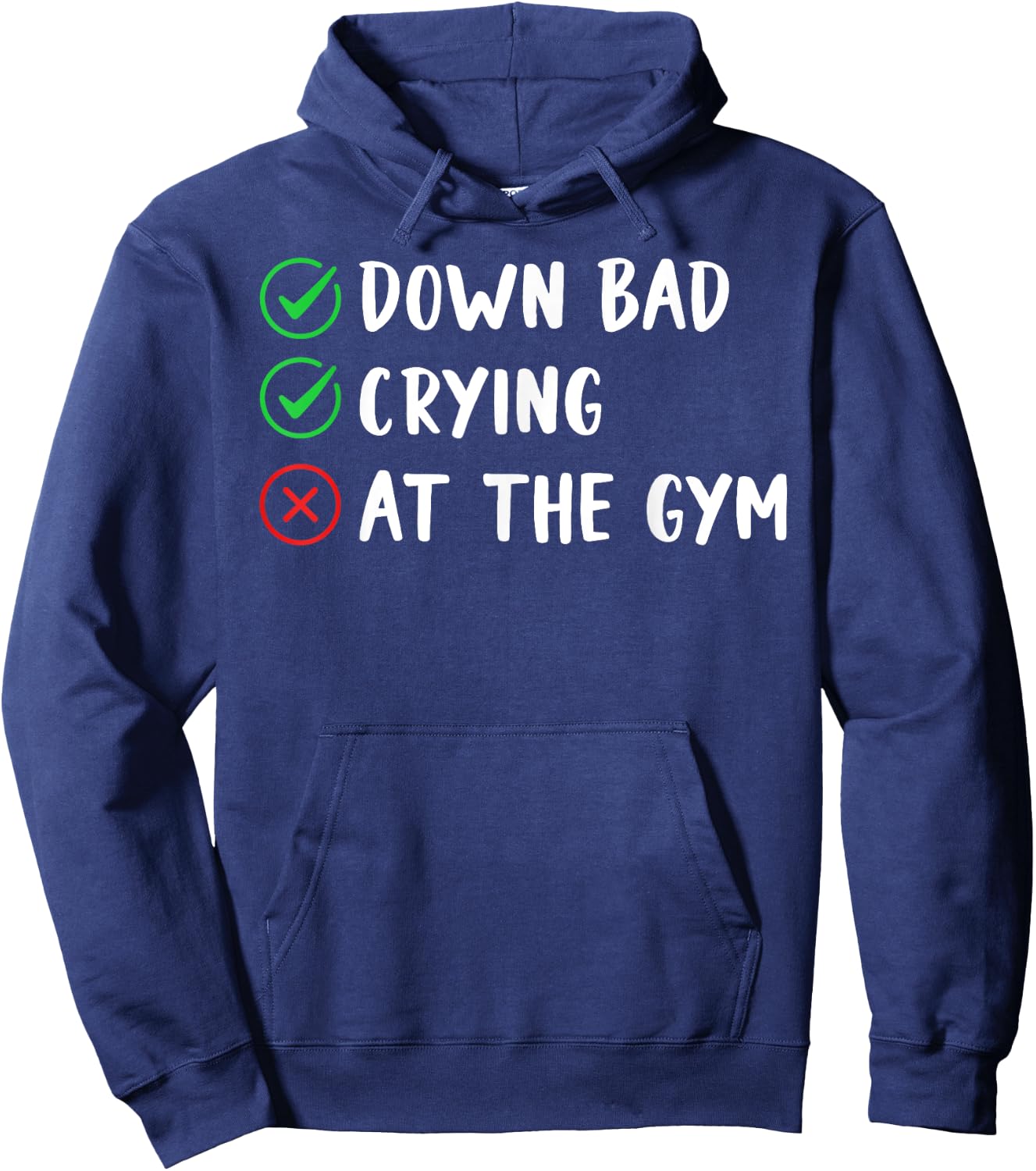 Funny Now I'm Down Bad Crying At The Gym Hoodie - Hoodie | Navy