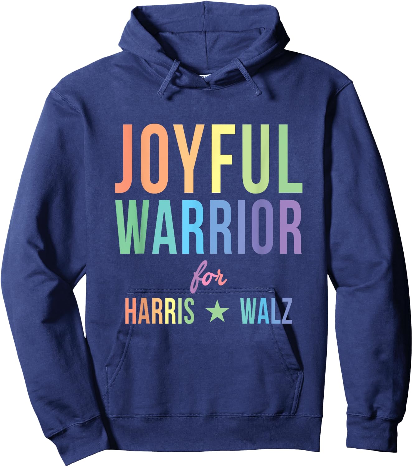 Joyful Warrior for Kamala Harris Tim Walz 2024 Hoodie - Hoodie | Navy