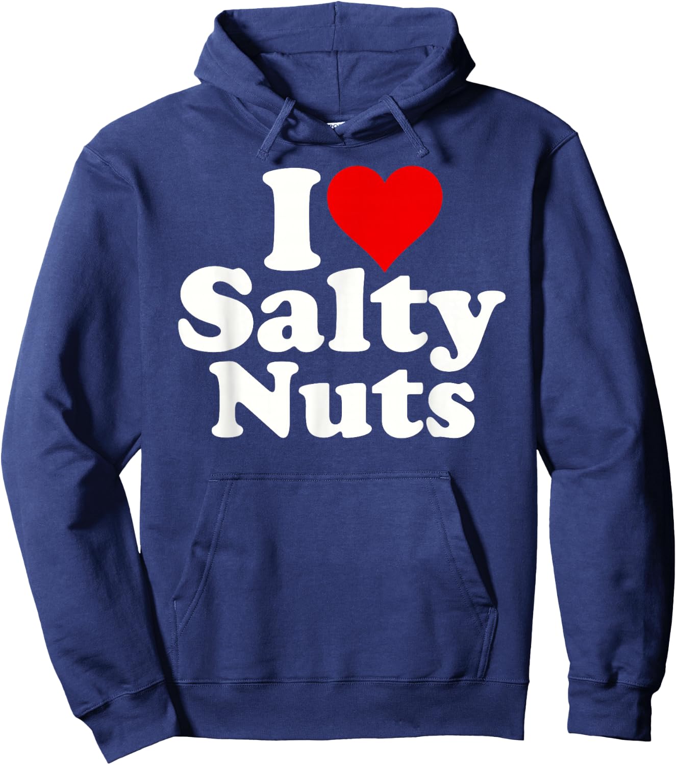 I Love Heart Salty Nuts Hoodie - Hoodie | Navy