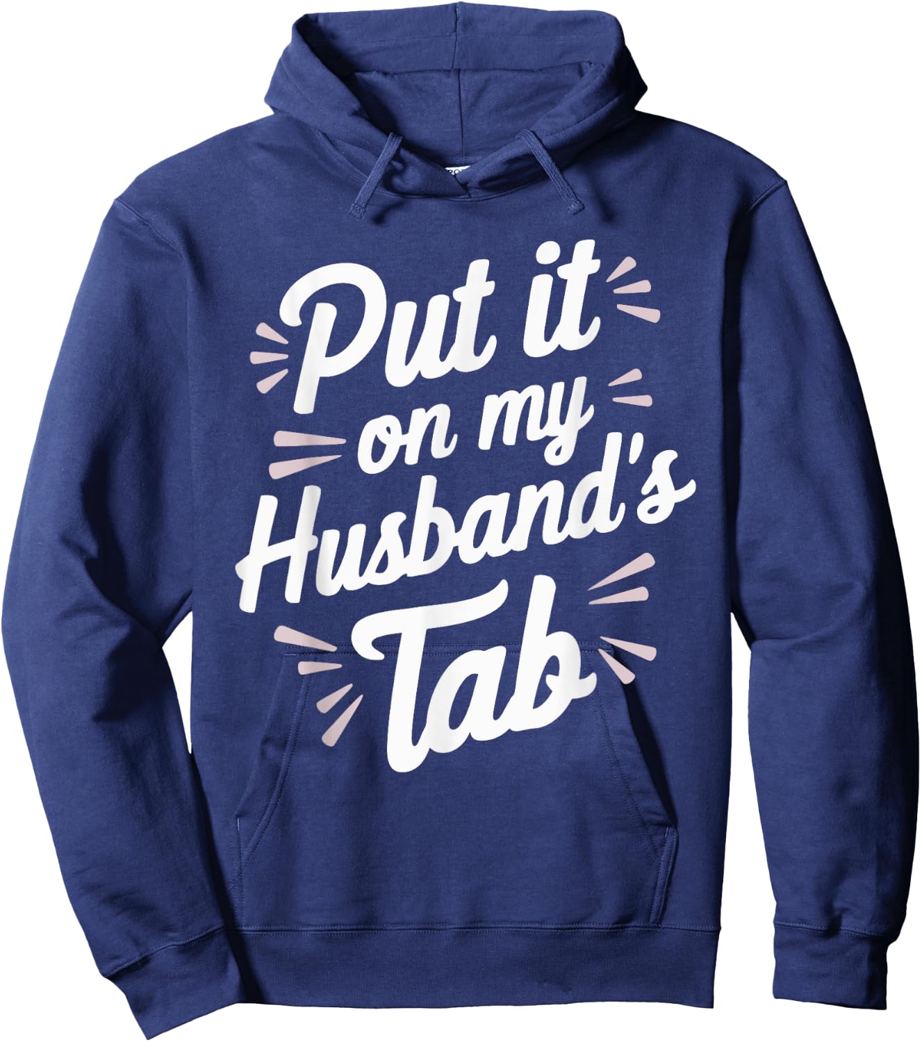 Put It On My Husband's Tab Hoodie - Hoodie | Navy