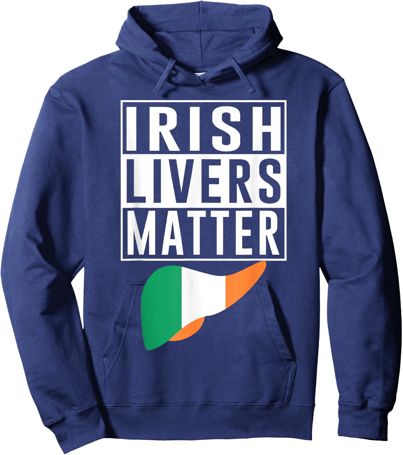 Irish Livers Matter Funny St Patrick's Day Hoodie - Hoodie | Navy