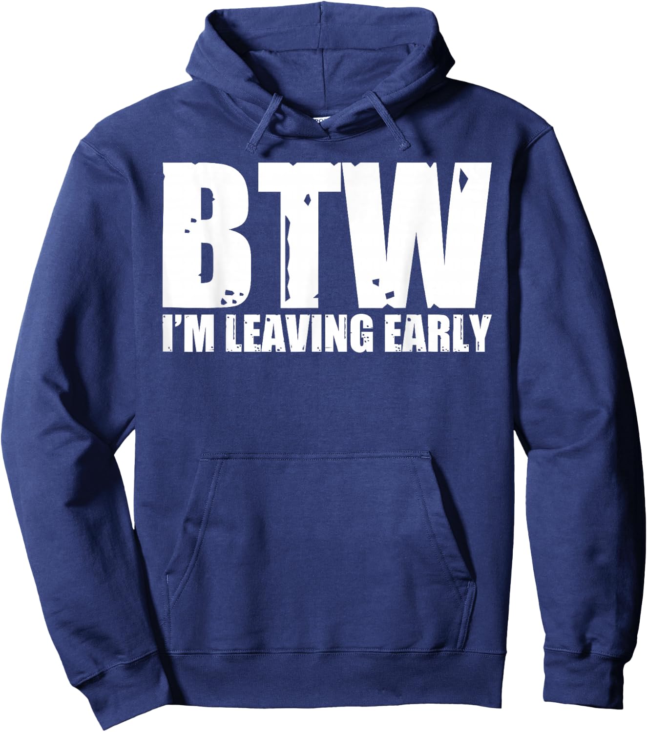 Btw I'm Leaving Early Hoodie - Hoodie | Navy