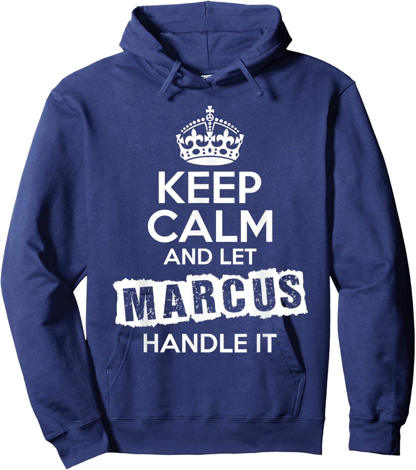 Marcus Keep Calm and Let Marcus Handle It Hoodie - Hoodie | Navy
