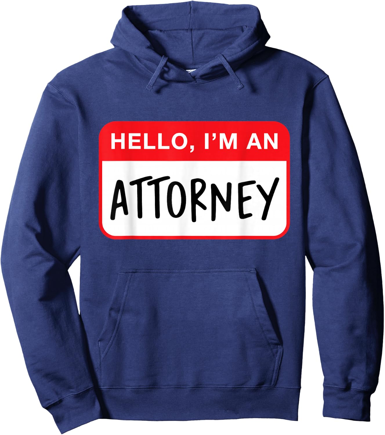 Hello, I’m an Attorney - Funny Hoodie - Hoodie | Navy