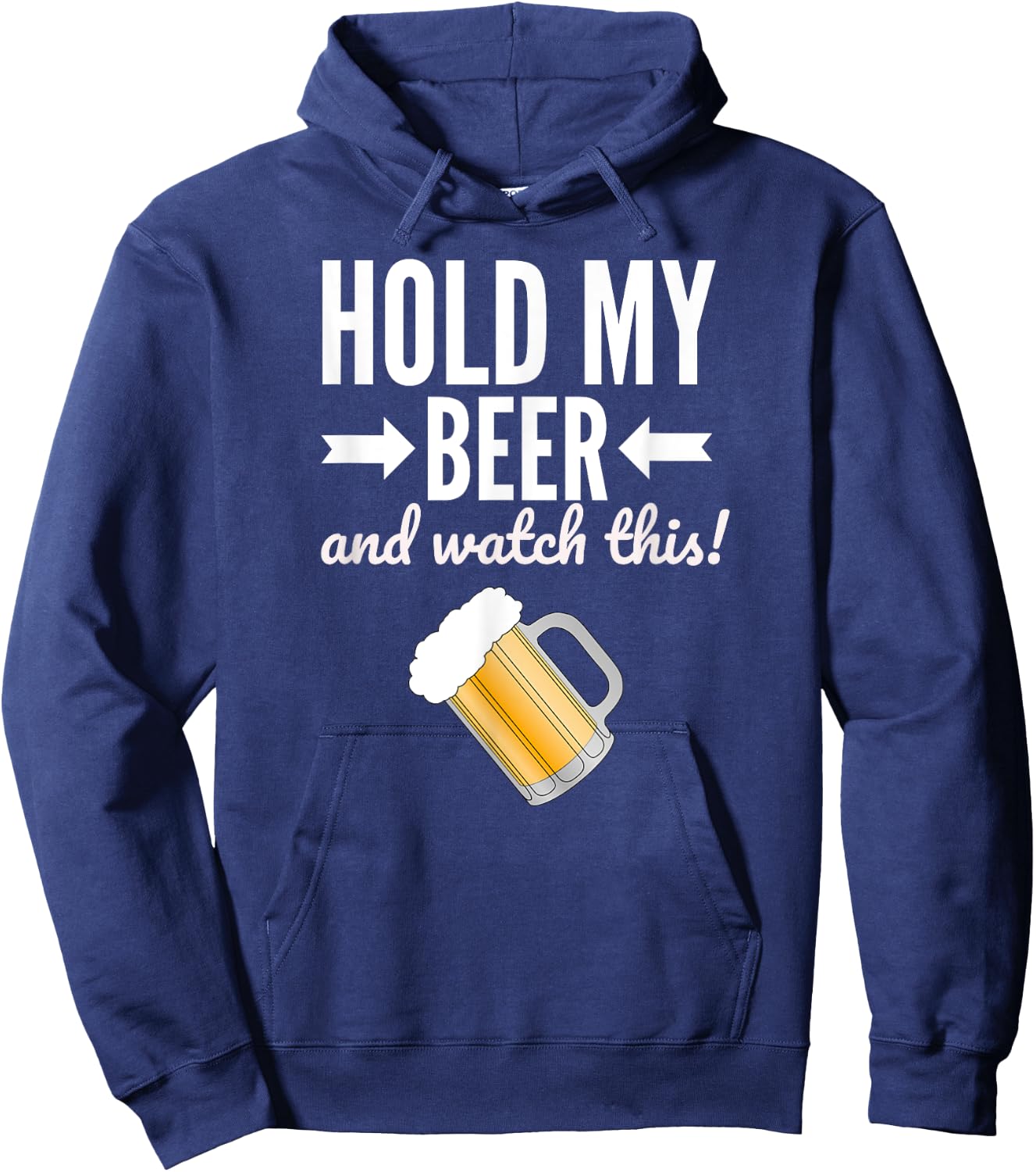 Hold My Beer and Watch This Funny Drinking Game Hoodie - Hoodie | Navy
