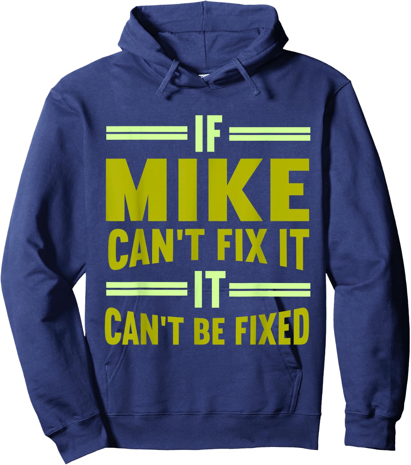 Mike Name If Mike Can't Fix It Hoodie - Hoodie | Navy