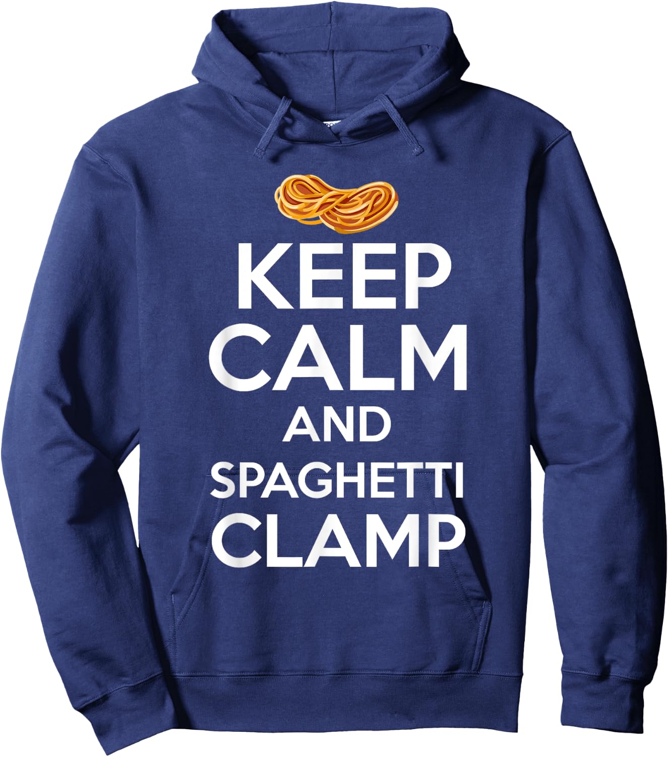 Keep Calm And Spaghetti Clamp Funny Quote Hoodie - Hoodie | Navy