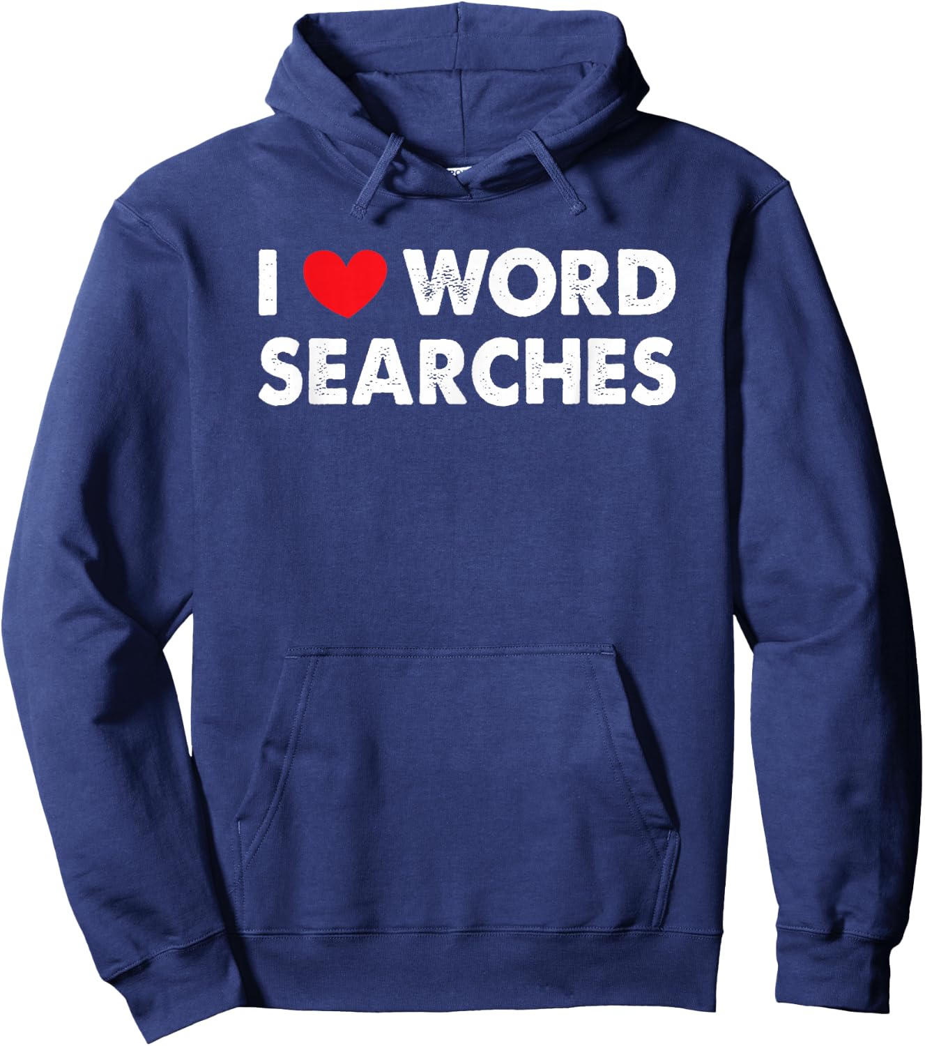 I Love Word Searches Puzzle Book Lover Funny Hoodie - Hoodie | Navy
