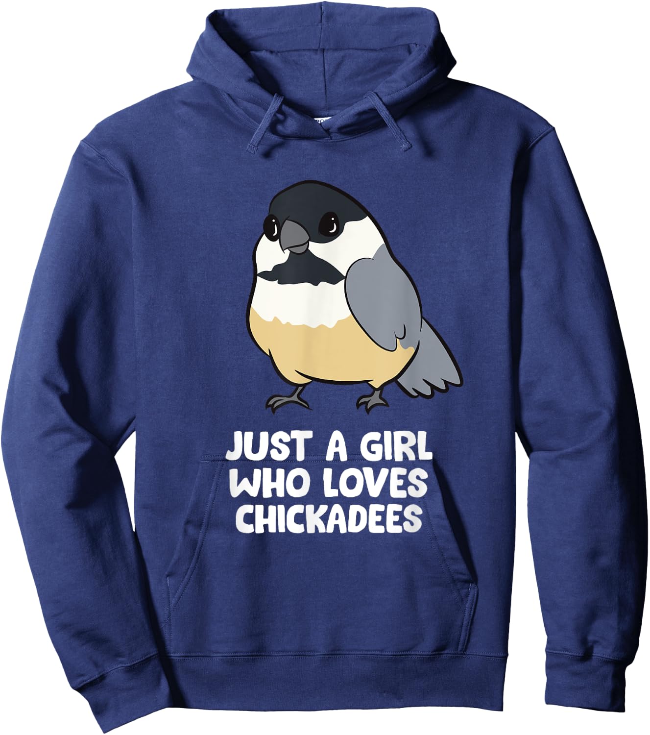 Just a Girl Who Loves Chickadee Birds Hoodie - Hoodie | Navy