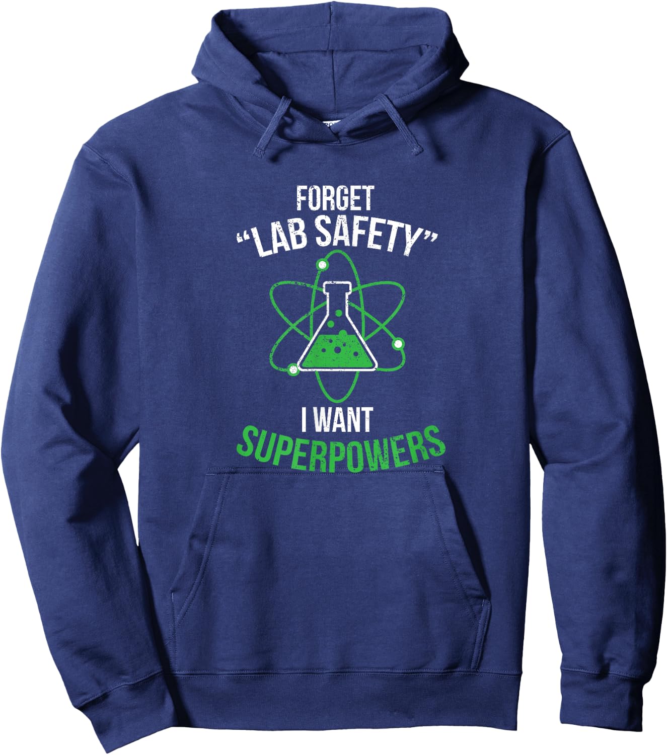 Forget your lab safety I want superpowers Hoodie - Hoodie | Navy