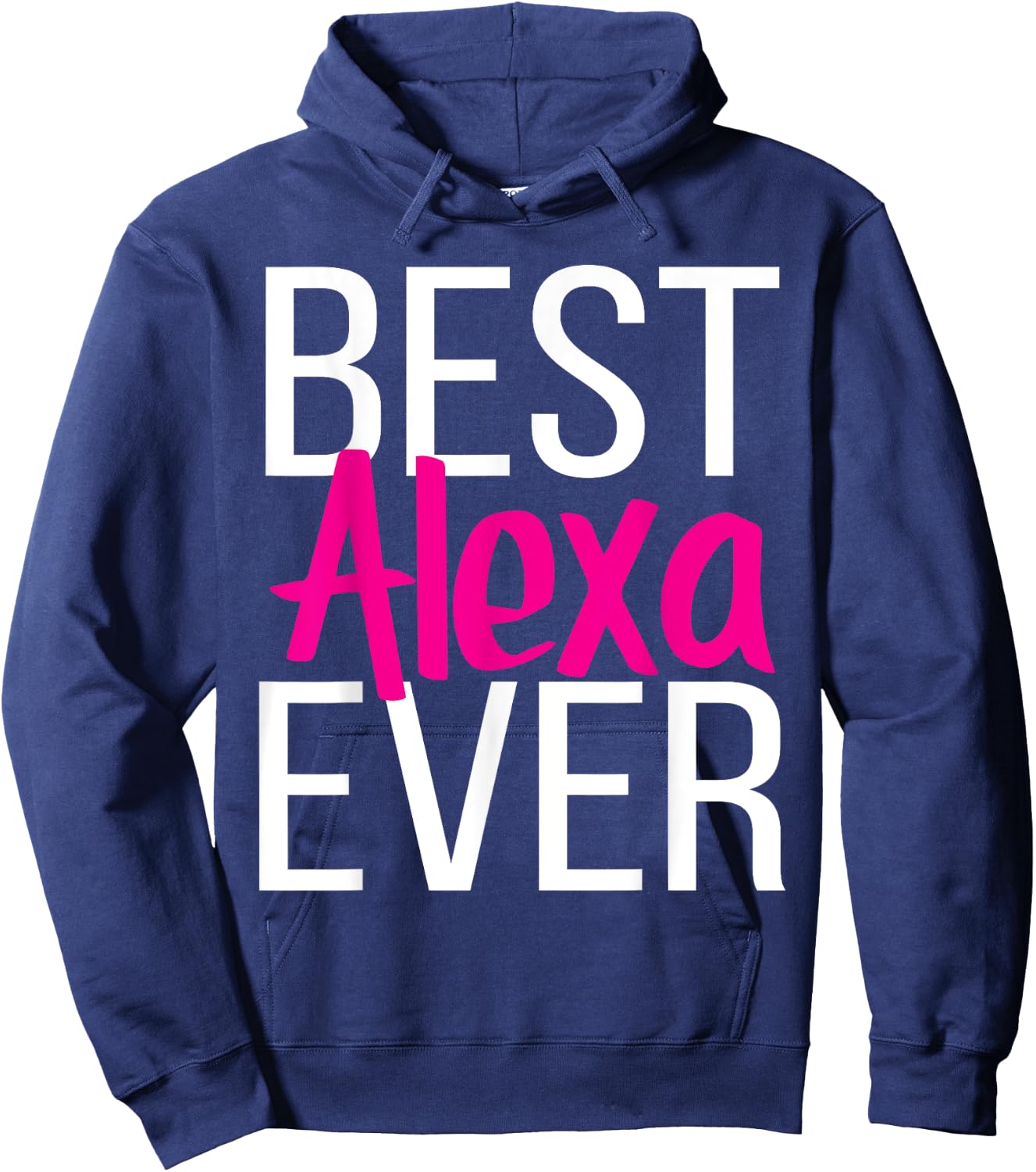 Best Alexa Ever Hoodie - Hoodie | Navy