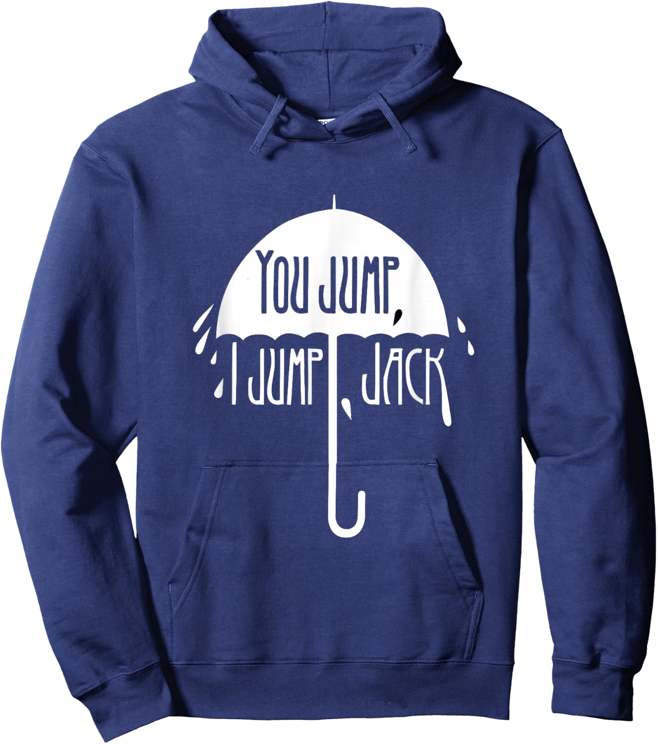 You Jump, I Jump, Jack In Omnia Paratus Hoodie - Hoodie | Navy