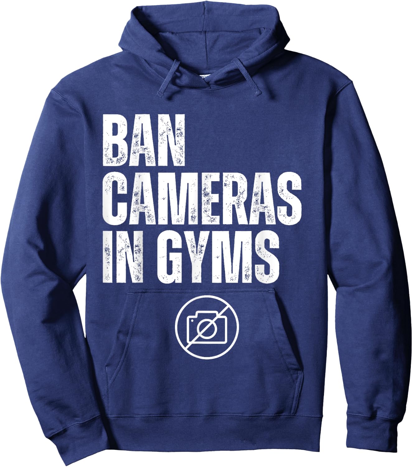 Ban Cameras In Gyms Hoodie - Hoodie | Navy