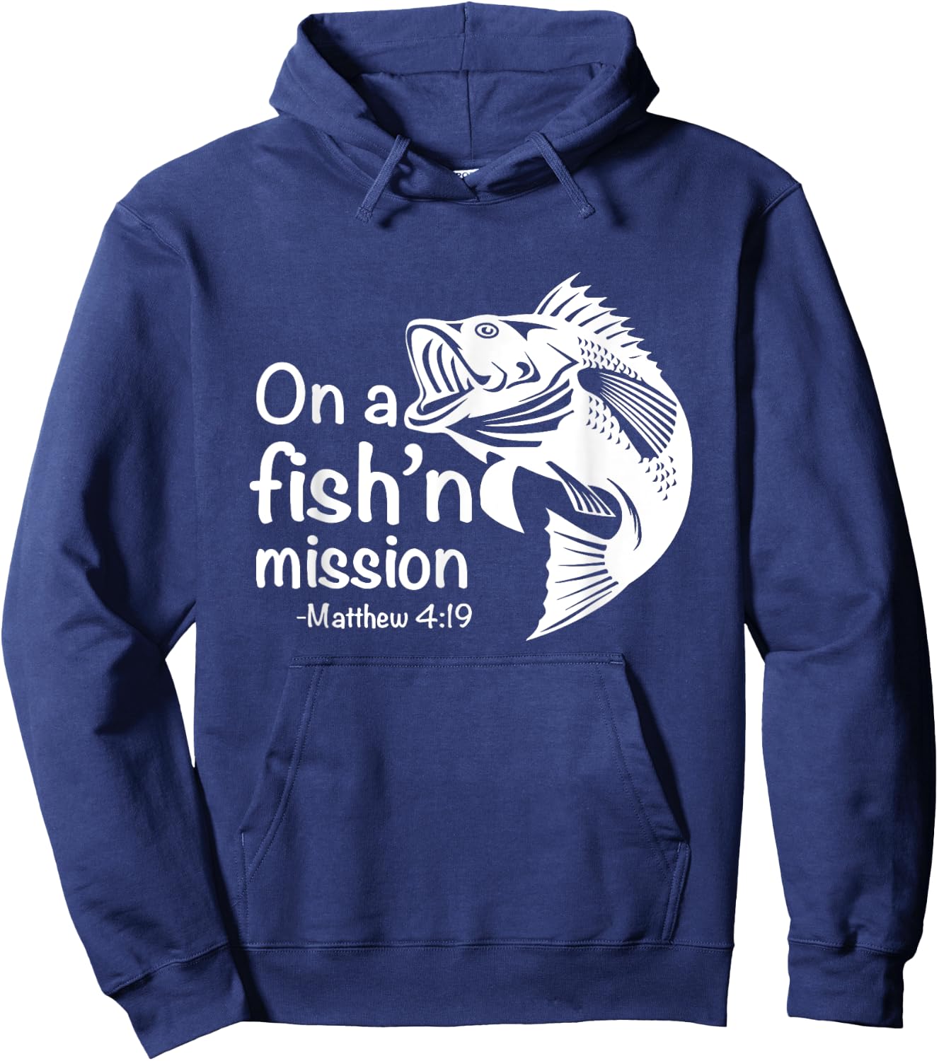 On A Fishing Mission Matthew 4 19 Fisher of Men Hoodie - Hoodie | Navy