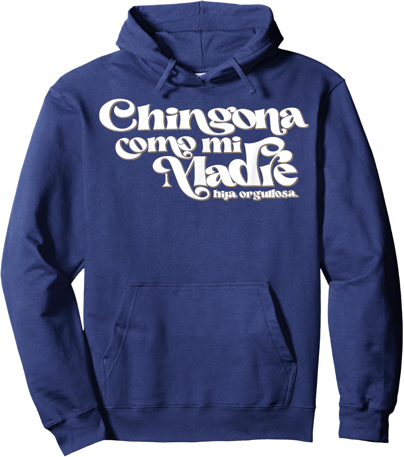 Chingona Como Mi Madre Hoodie - Hoodie | Navy