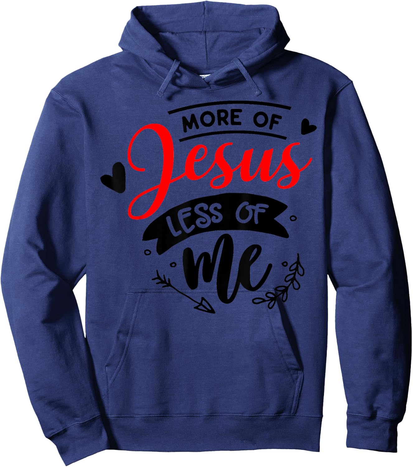 More Of Jesus Less Of Me Christian Hoodie - Hoodie | Navy
