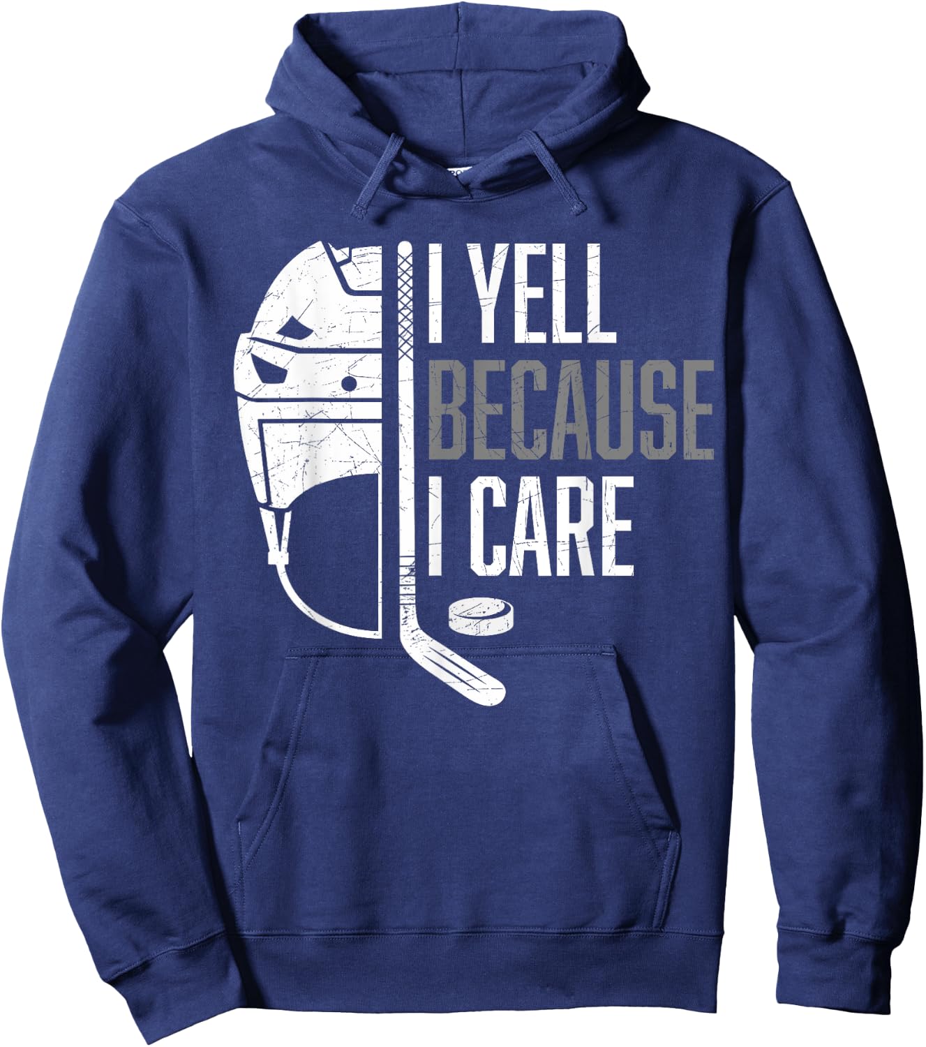 I Yell Because I Care Hockey Ice Hockey Hoodie - Hoodie | Navy
