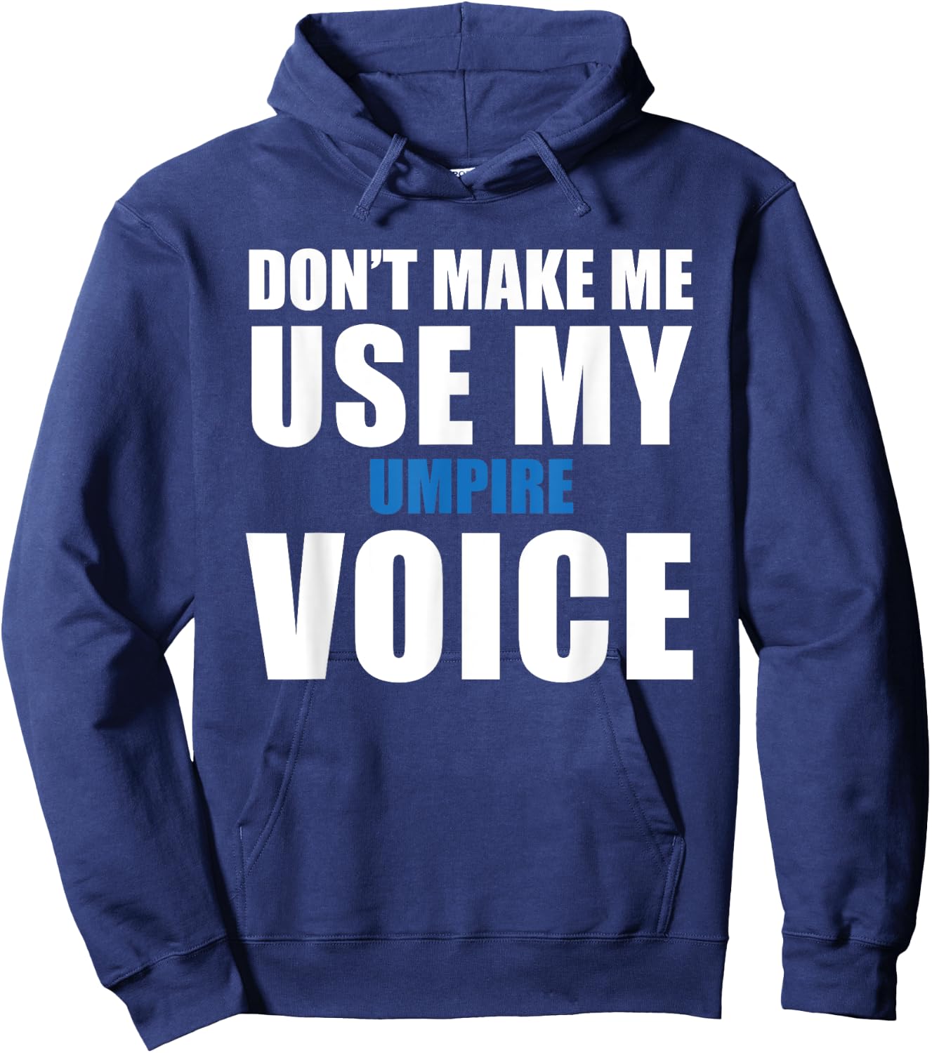 Umpire Funny Quote Hoodie - Hoodie | Navy