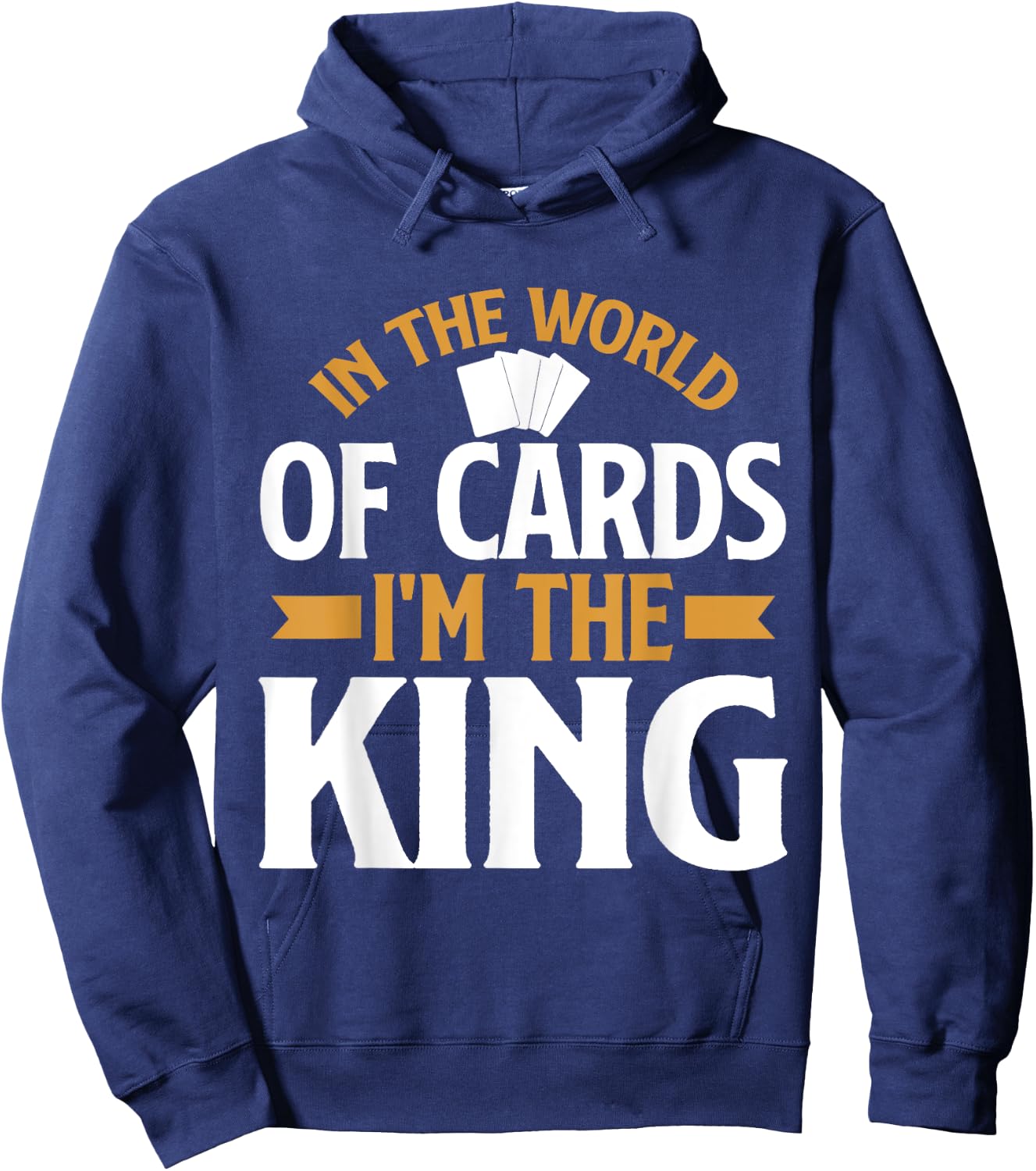 In the World of Cards im the King Trading Card Hoodie - Hoodie | Navy