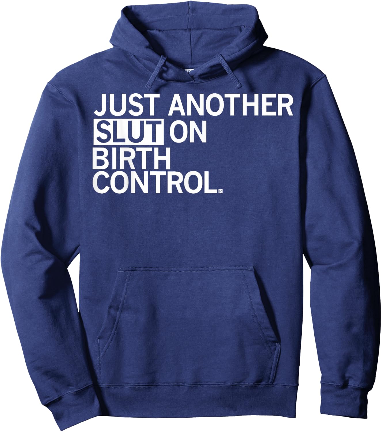 Just Another Slut On Birth Control Hoodie - Hoodie | Navy