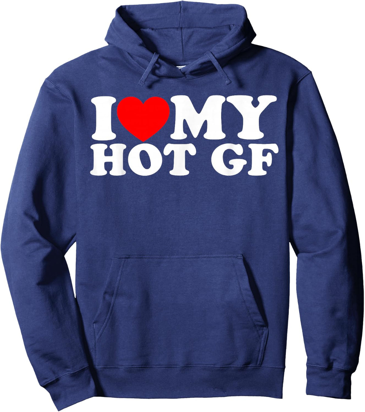 I Love My Hot GF, I Heart My Hot GF Hoodie - Hoodie | Navy
