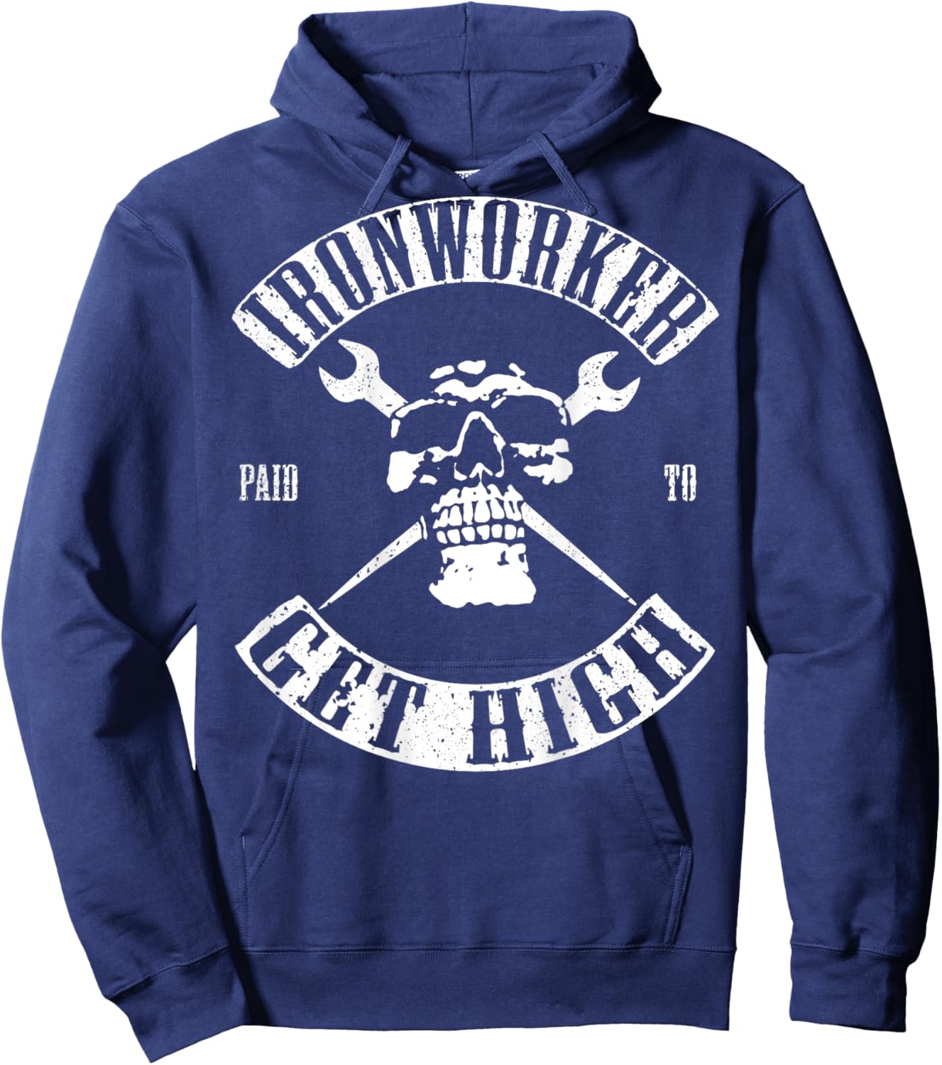 Paid To Get High Funny Ironworker Hoodie - Hoodie | Navy