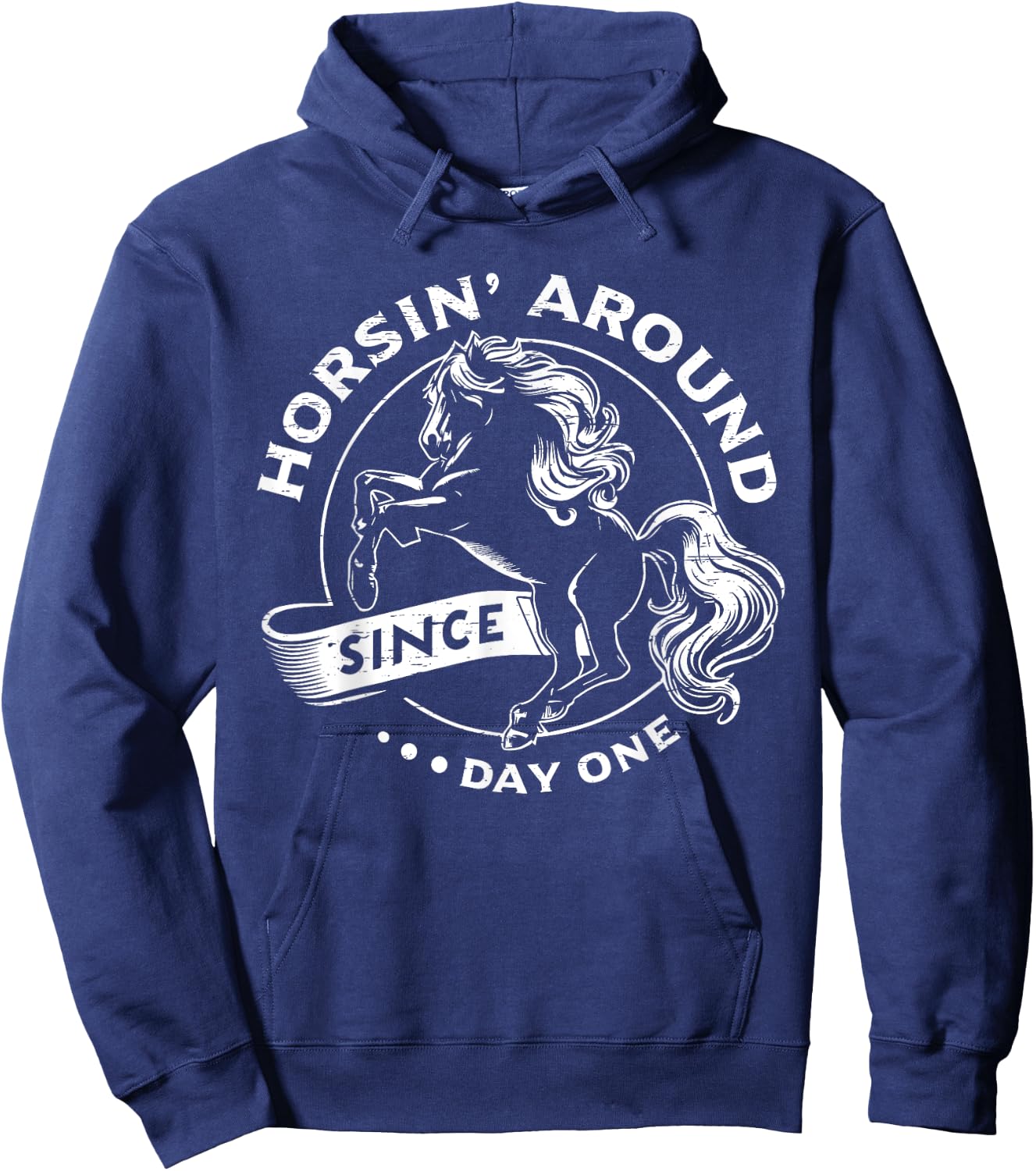 Horsin' Around Since Day One Horse Lovers Hoodie - Hoodie | Navy