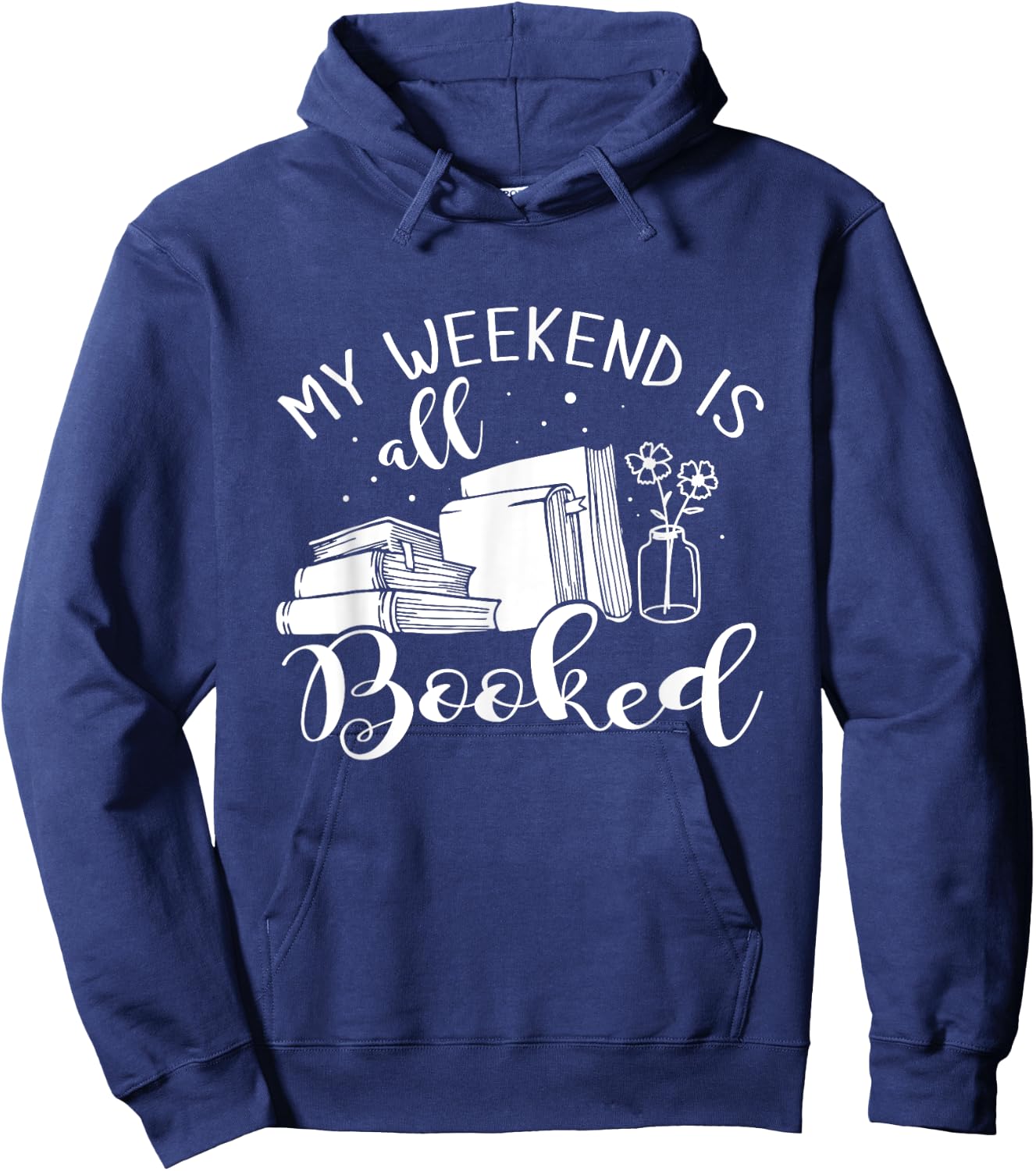 My Weekend Is All Booked Reading Hoodie - Hoodie | Navy