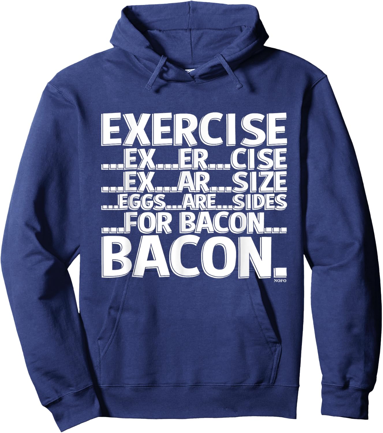 Exercise, Eggs are sides for Bacon Hoodie - Hoodie | Navy