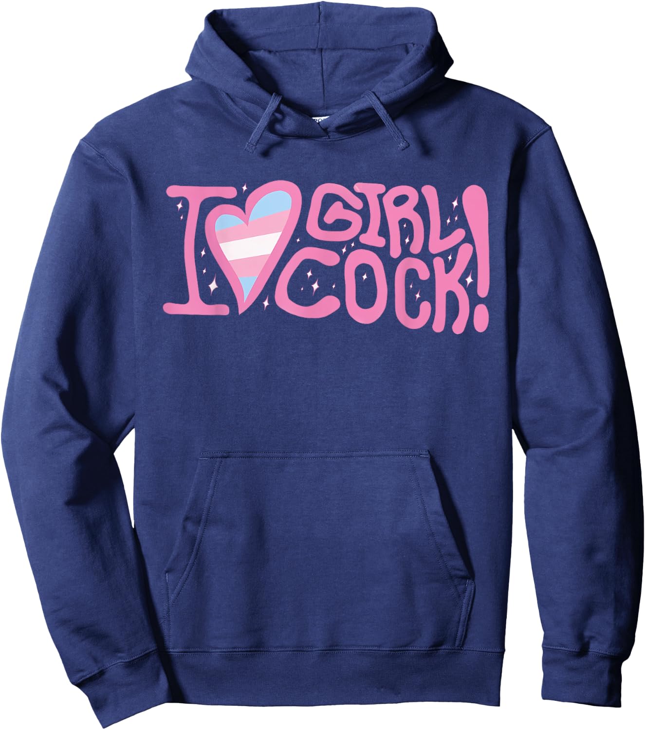 I Love Girl Cock! Trans Apparel Hoodie - Hoodie | Navy