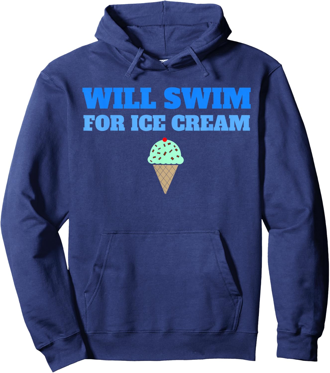 Funny Will Swim For Ice Cream Swimmers Dessert Hoodie - Hoodie | Navy